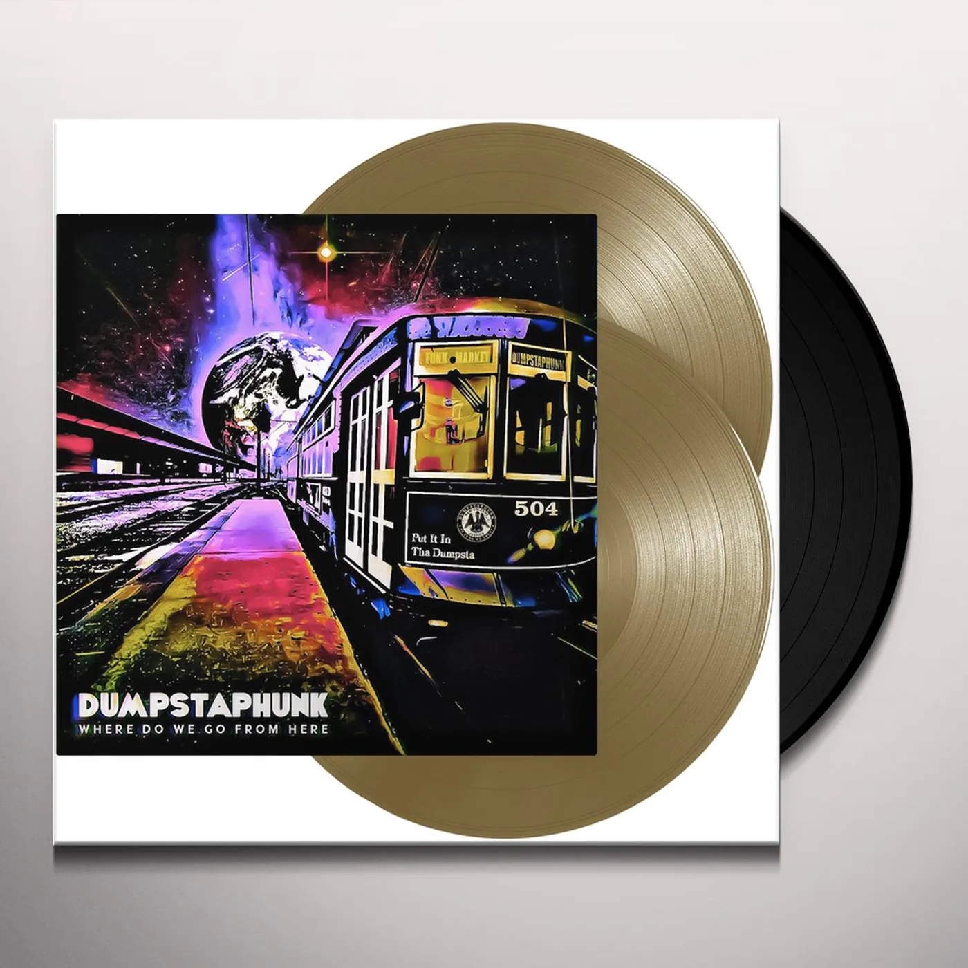 Dumpstaphunk Where Do We Go From Here Vinyl Record