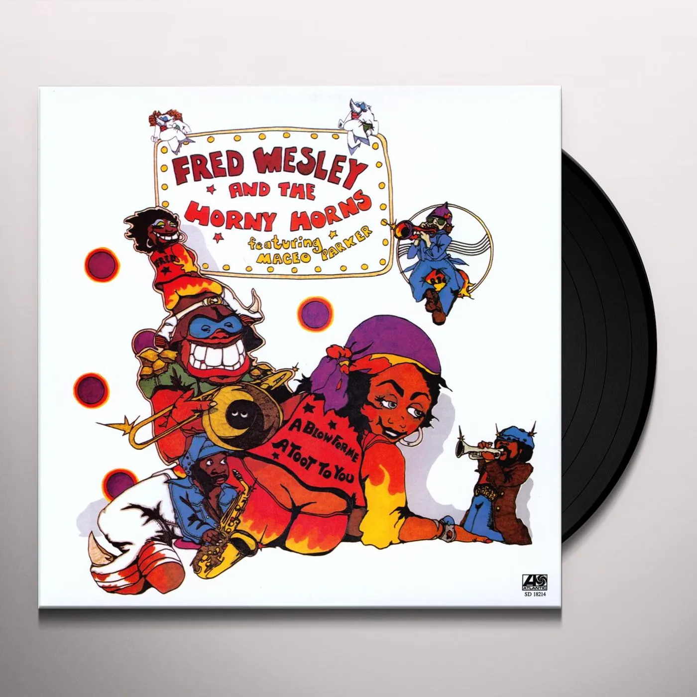 Fred Wesley & The Horny Horns BLOW FOR ME A TOOT TO YOU Vinyl Record