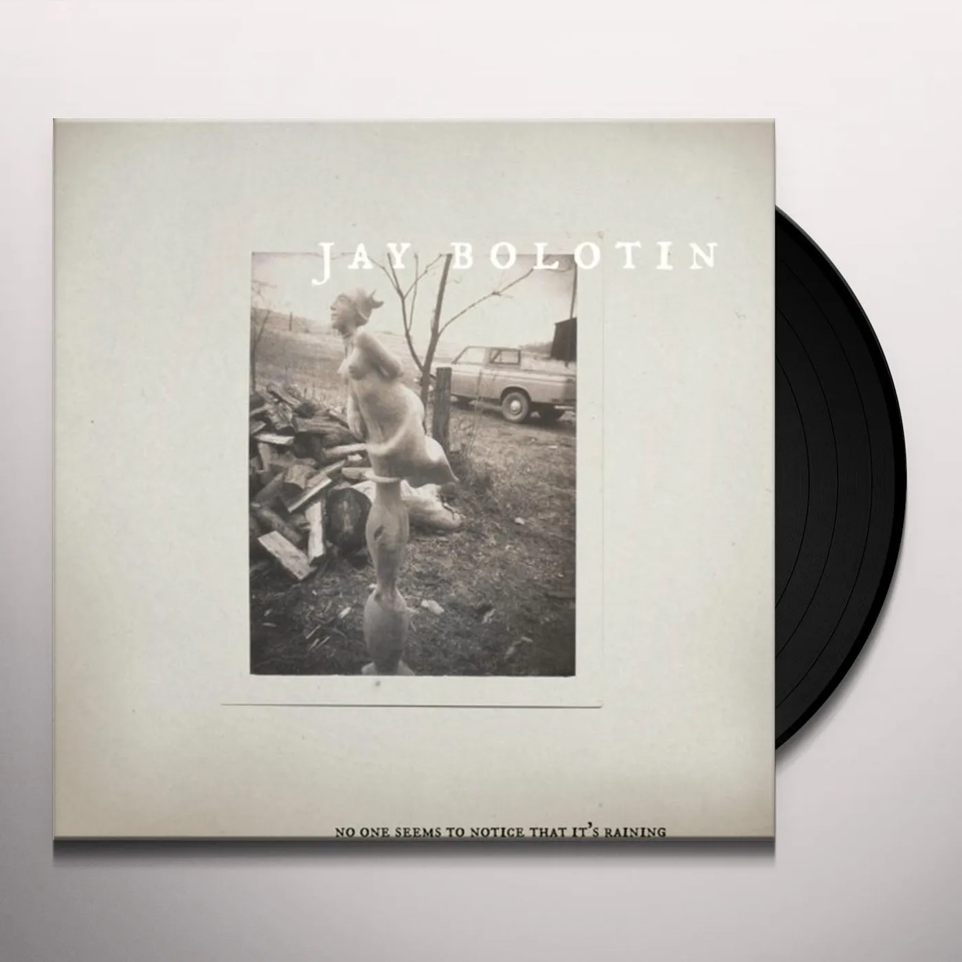 Jay Bolotin NO ONE SEEMS TO NOTICE THAT IT'S RAINING Vinyl Record