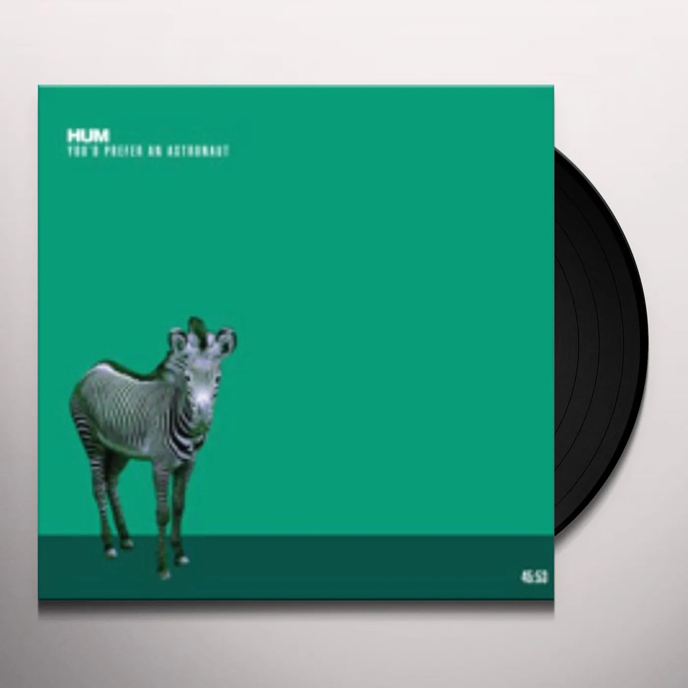 Hum YOU'D PREFER AN ASTRONAUT (LTD) (Vinyl)