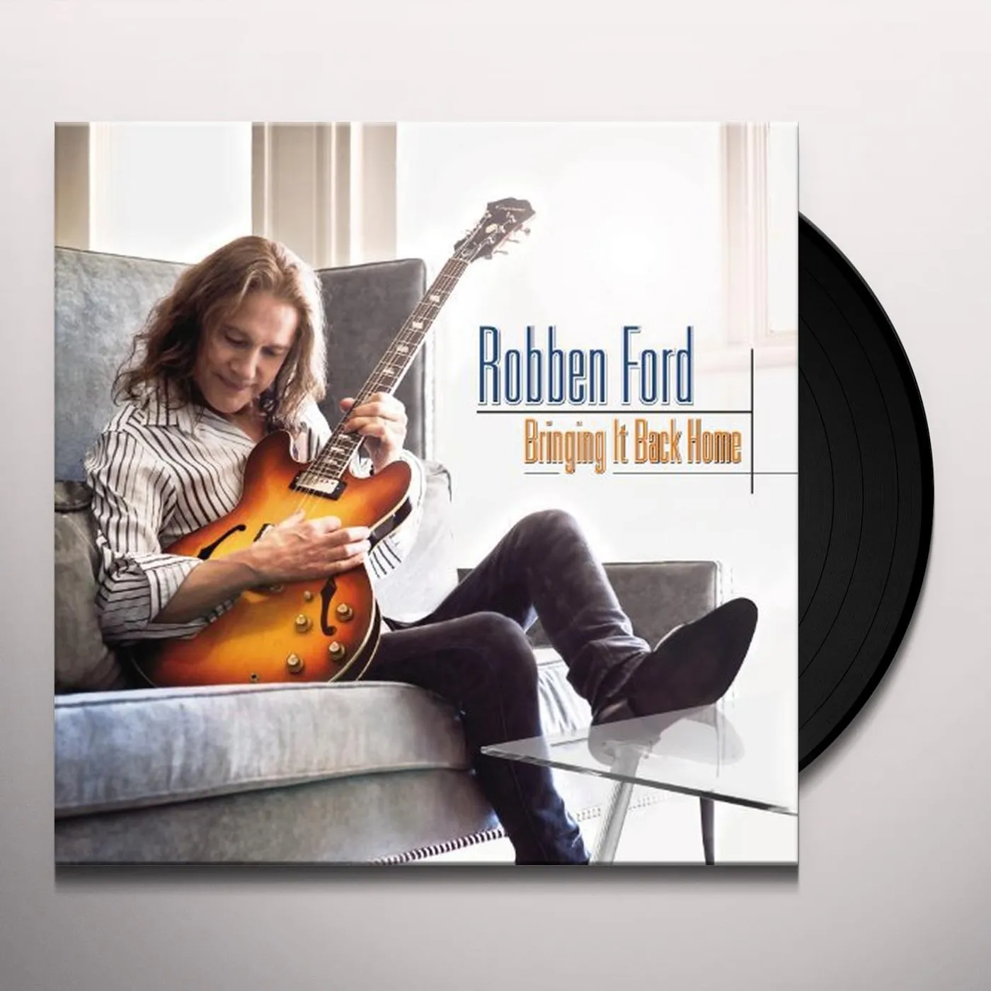 Robben Ford Bringing It Back Home Vinyl Record