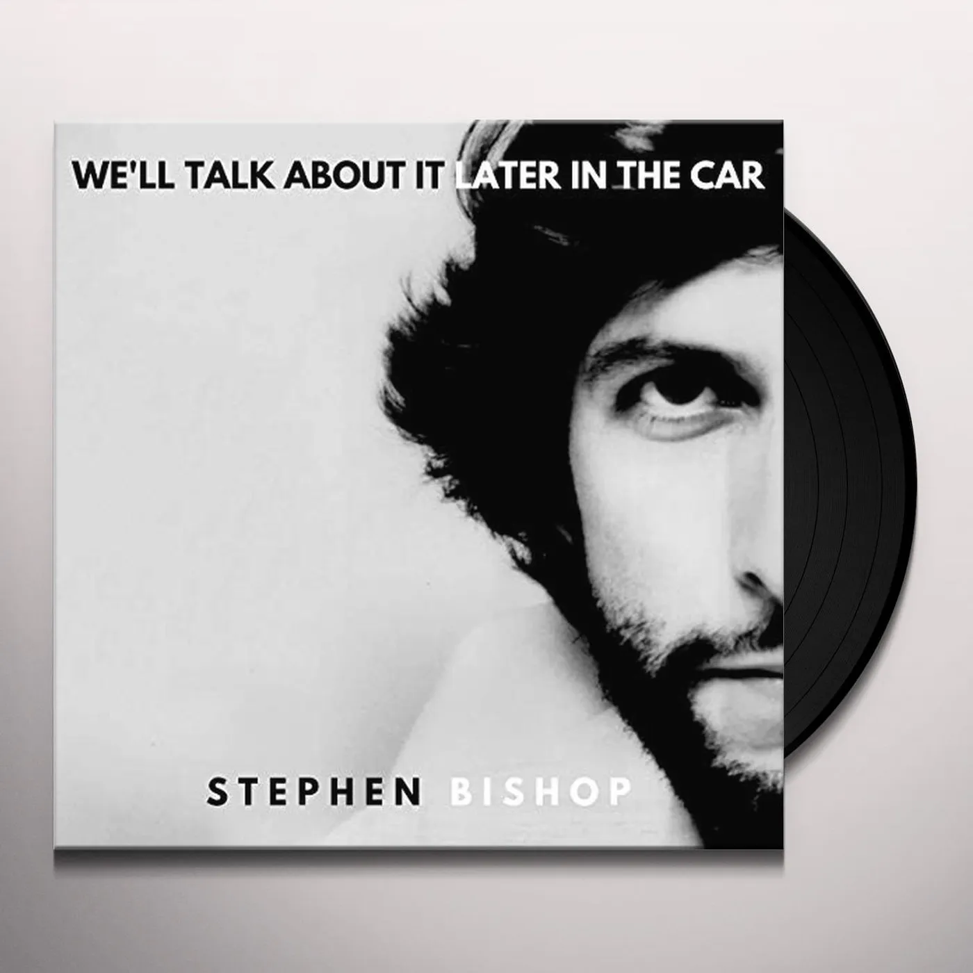 Stephen Bishop We'll Talk About It Later In The Car Vinyl Record