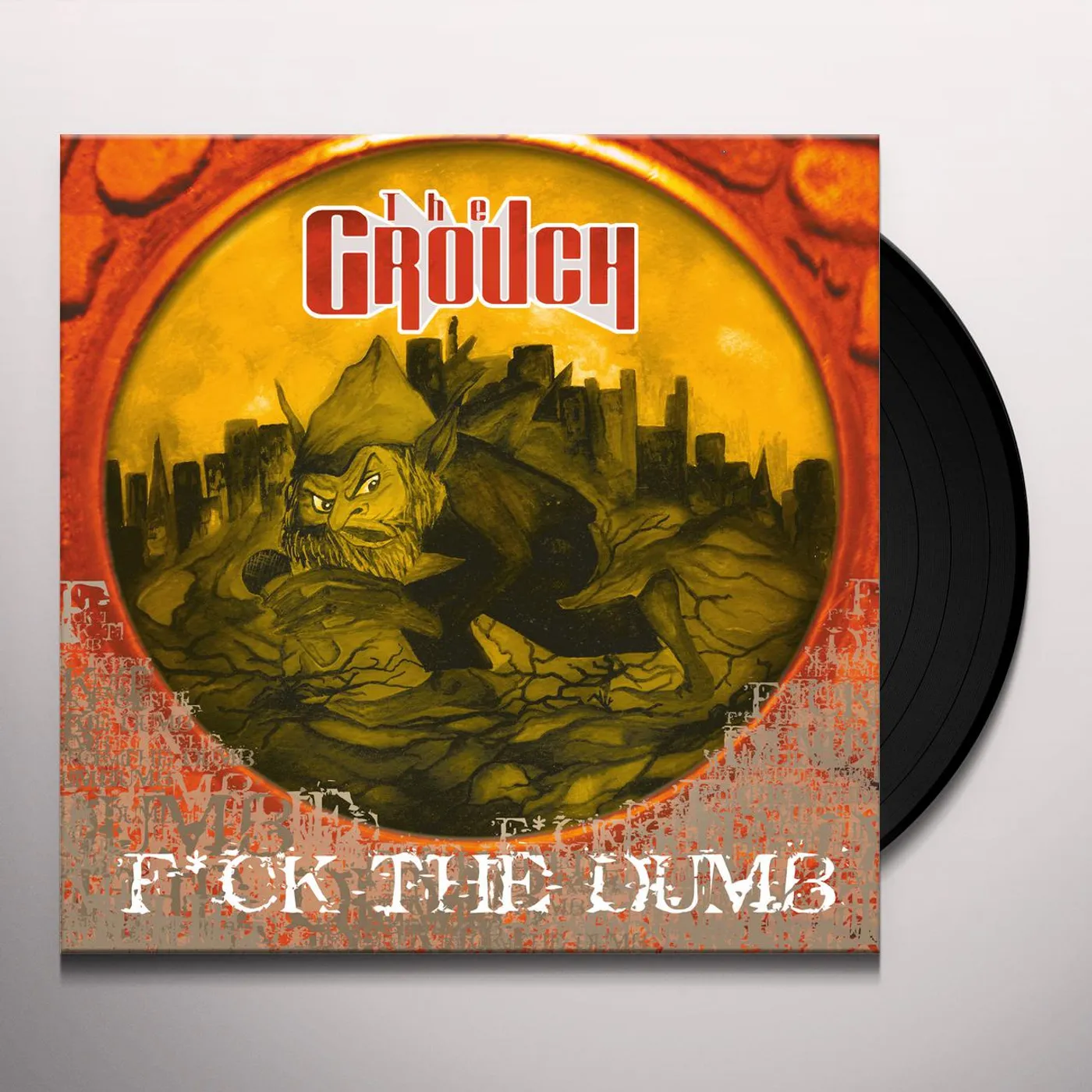 Grouch Fuck The Dumb Vinyl Record
