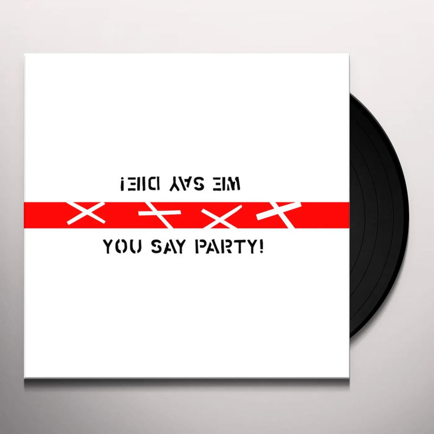 You Say Party! We Say Die! YOU DID IT/LOVE IN NEW MILLENNIUM Vinyl Record