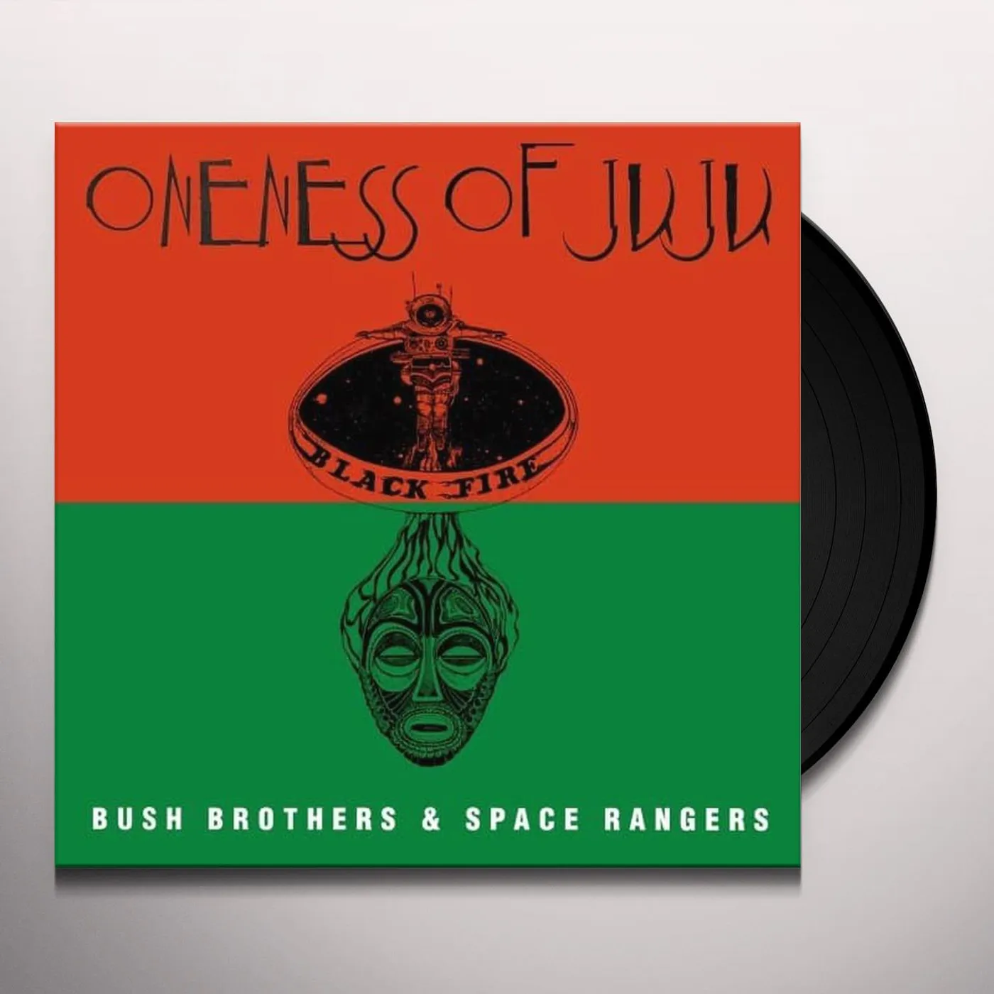 Oneness Of Juju Bush Brothers and Space Rangers Vinyl Record