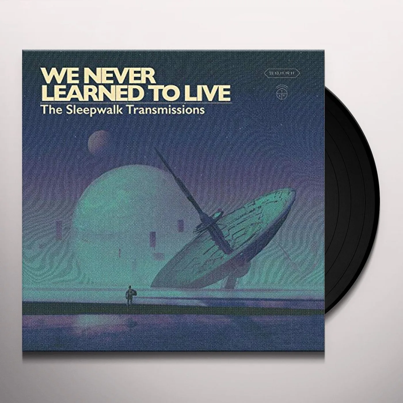 We Never Learned To Live SLEEPWALK TRANSMISSIONS Vinyl Record