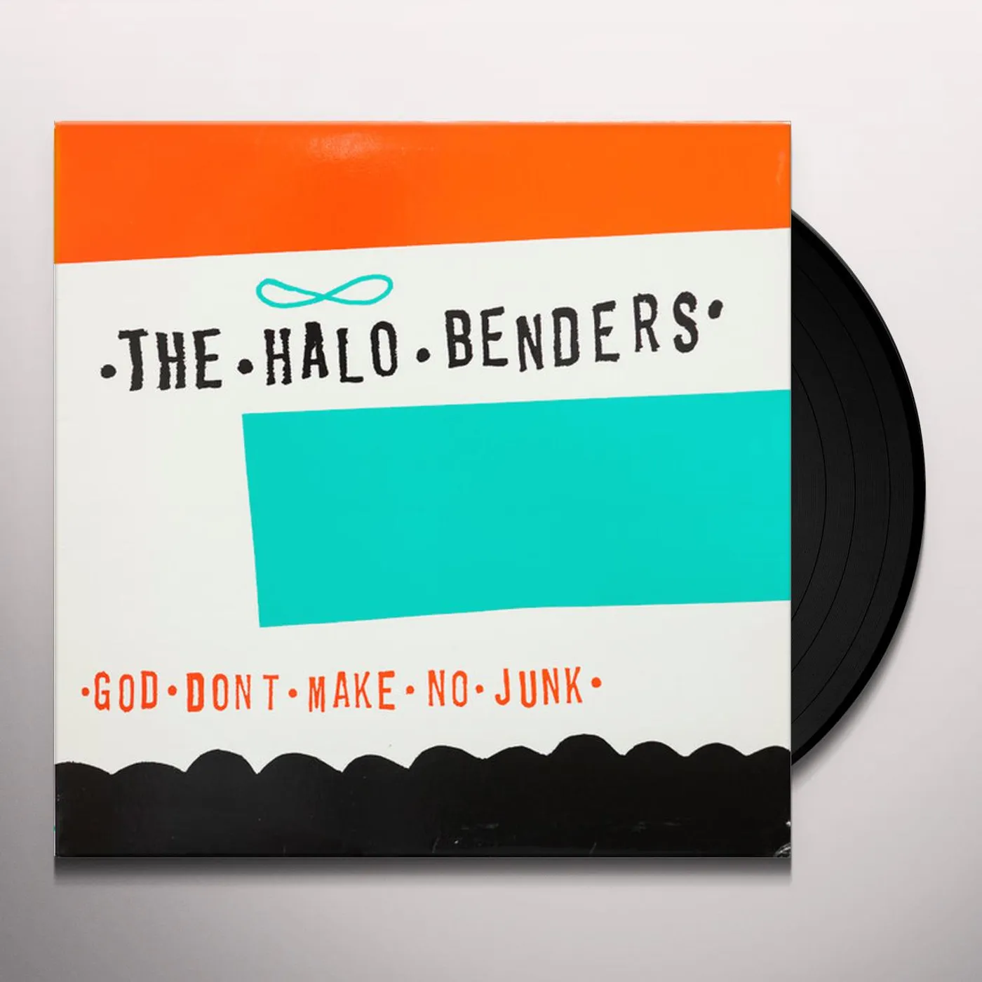 The Halo Benders GOD DON'T MAKE NO JUNK Vinyl Record