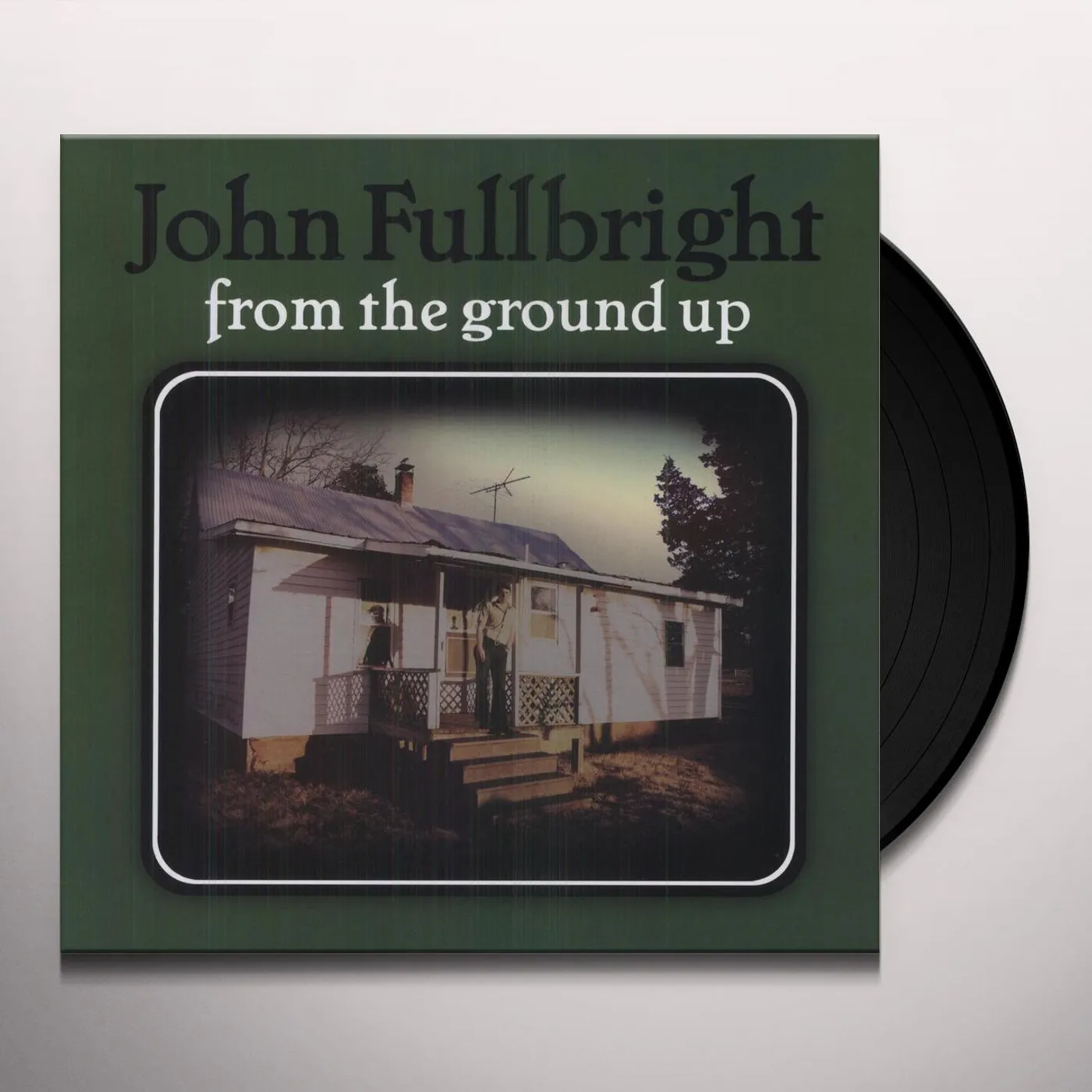 John Fullbright From The Ground Up Vinyl Record