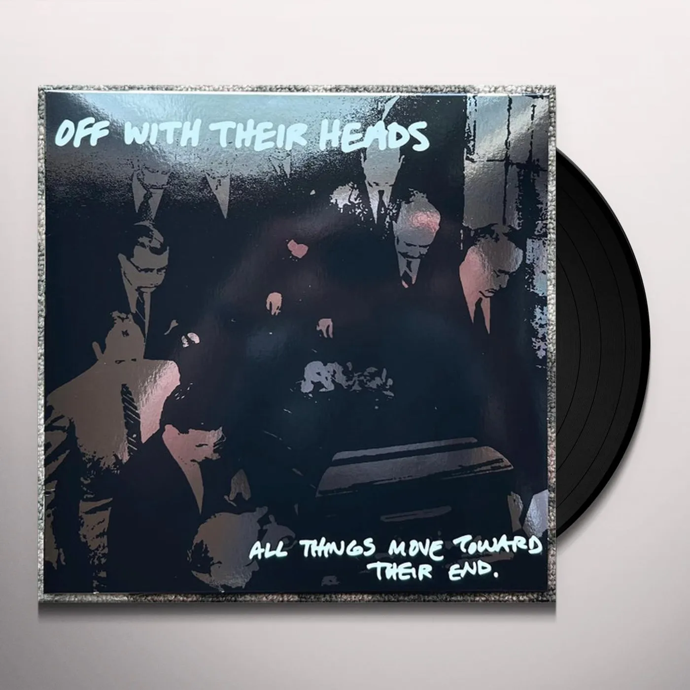 Off With Their Heads ALL THINGS MOVE TOWARDS THEIR END Vinyl Record