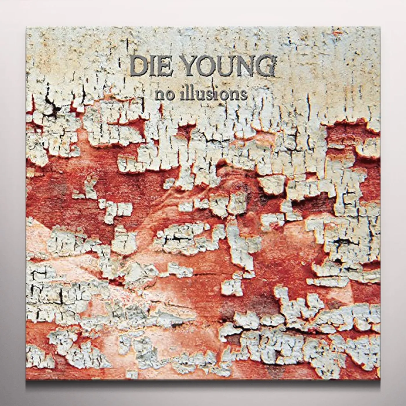 Die Young [TX] No Illusions Vinyl Record