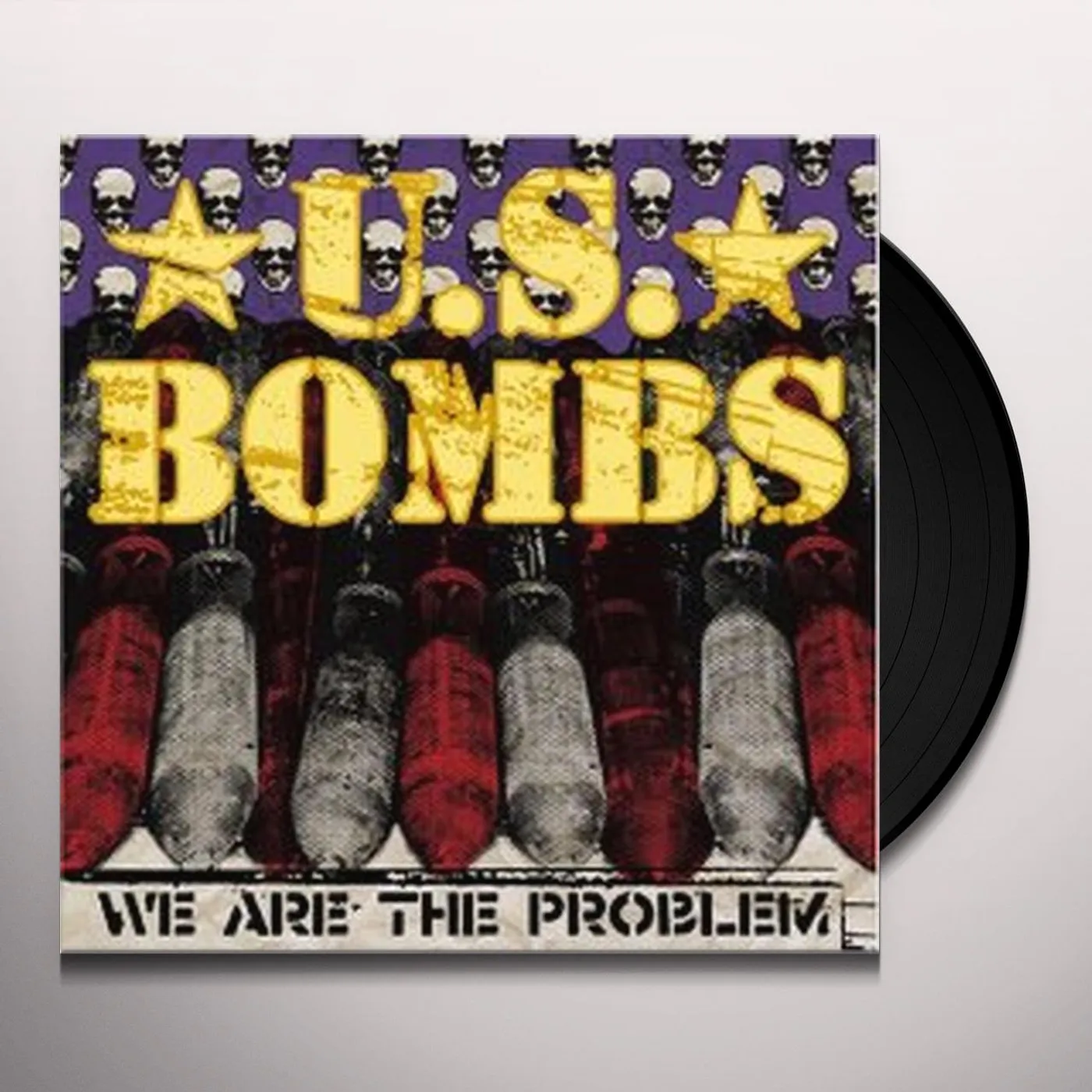 U.S. Bombs We Are The Problem Vinyl Record