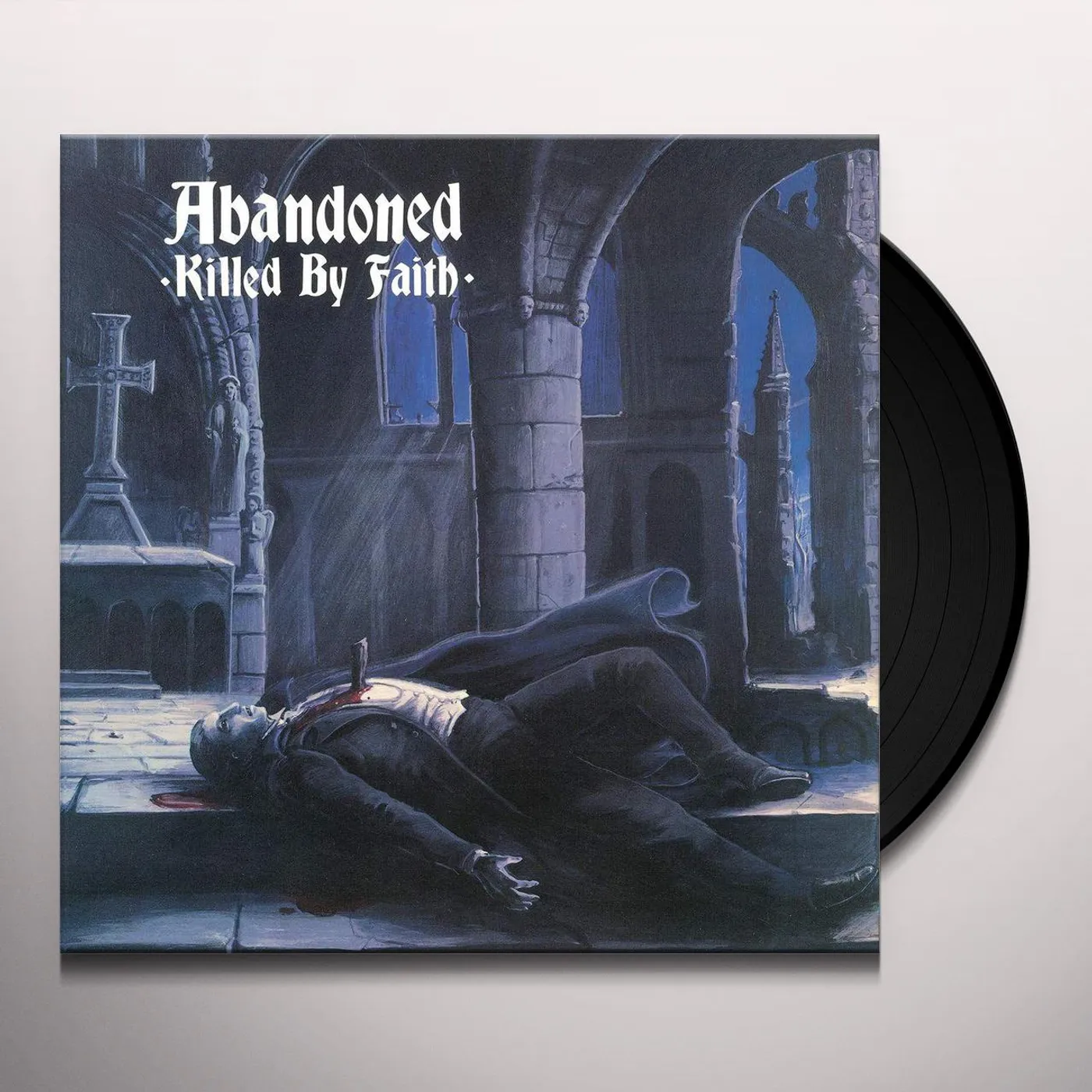 Abandoned Killed By Faith Vinyl Record
