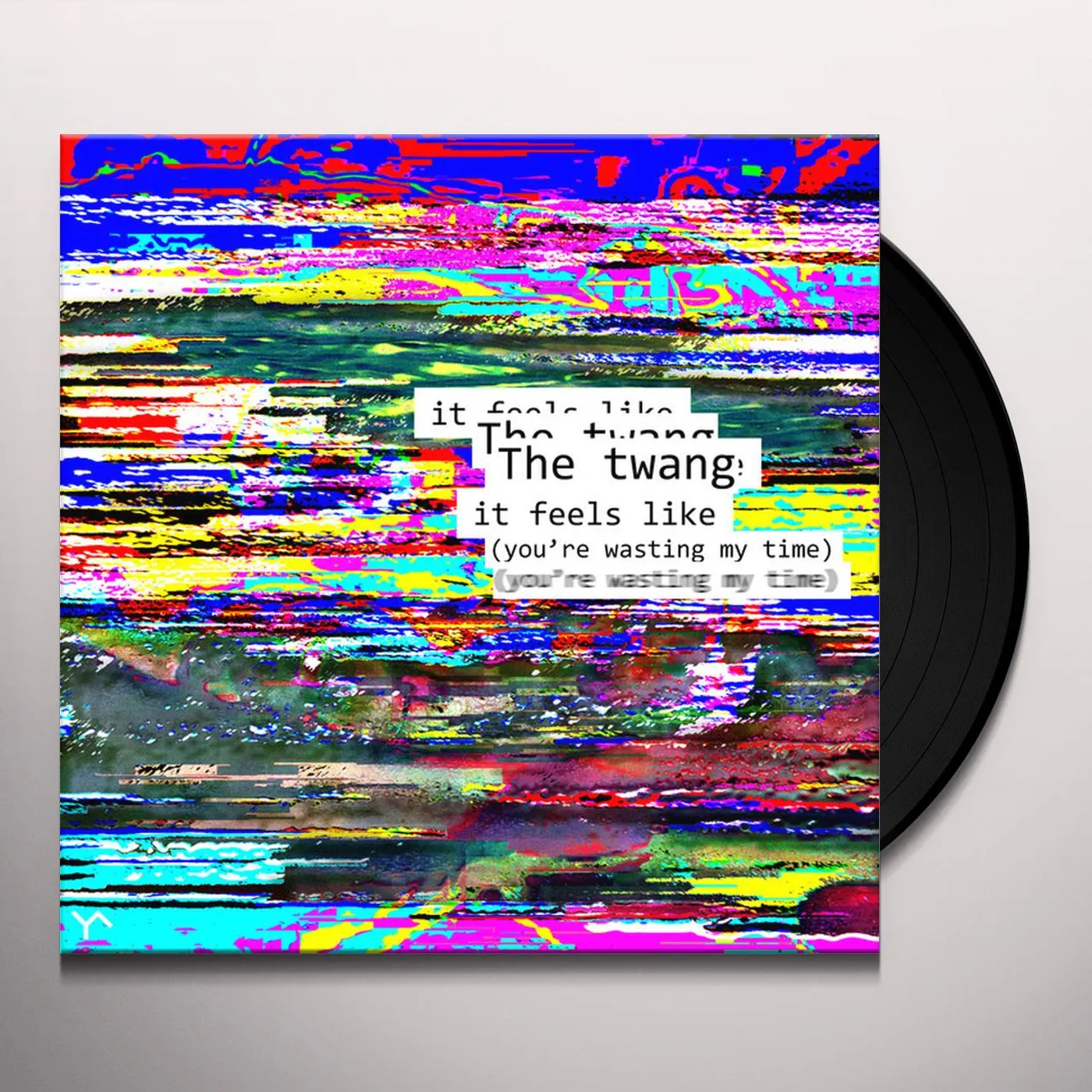 The Twang IT FEELS LIKE (YOU'RE WASTING MY TIME) TINSEL Vinyl Record