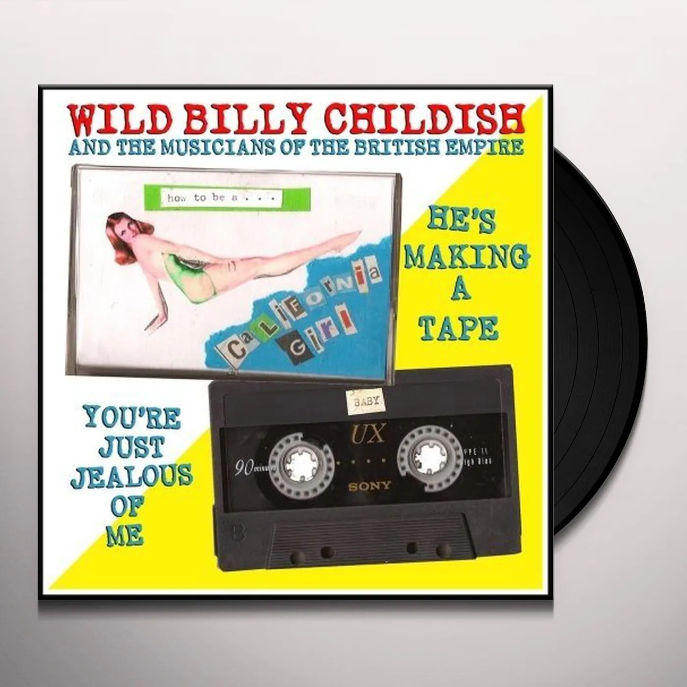 Wild Billy Childish & The Musicians Of The British Empire HE'S MAKING A TAPE / YOU'RE JUST JEALOUS Vinyl Record