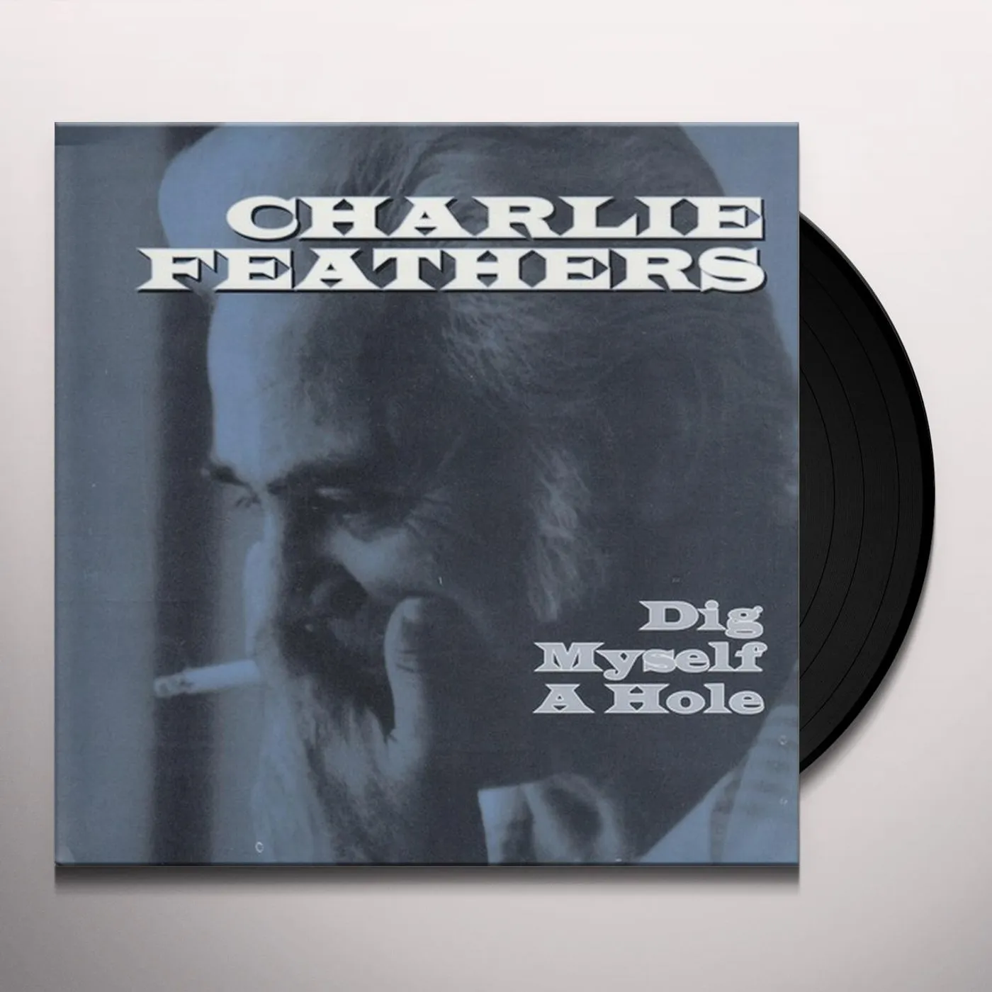 Charlie Feathers DIG MYSELF A HOLE / LET'S LIVE A LITTLE Vinyl Record
