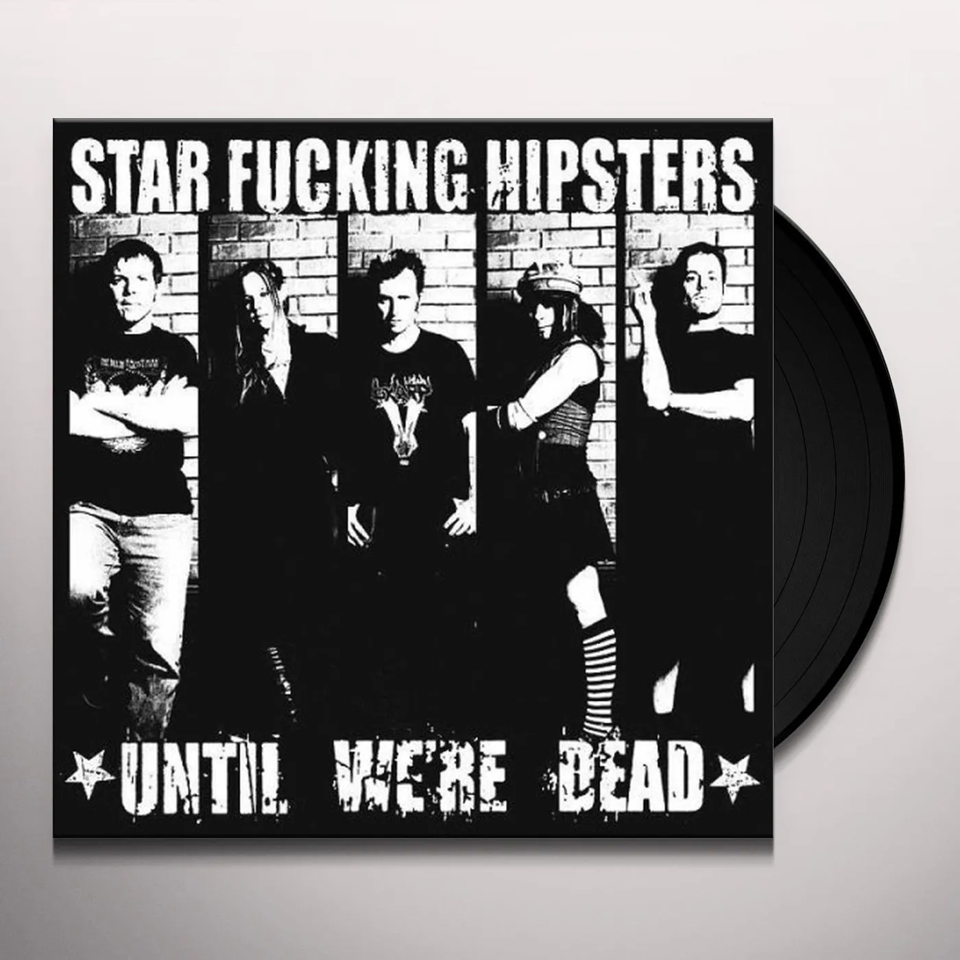 Star Fucking Hipsters Until We're Dead Vinyl Record