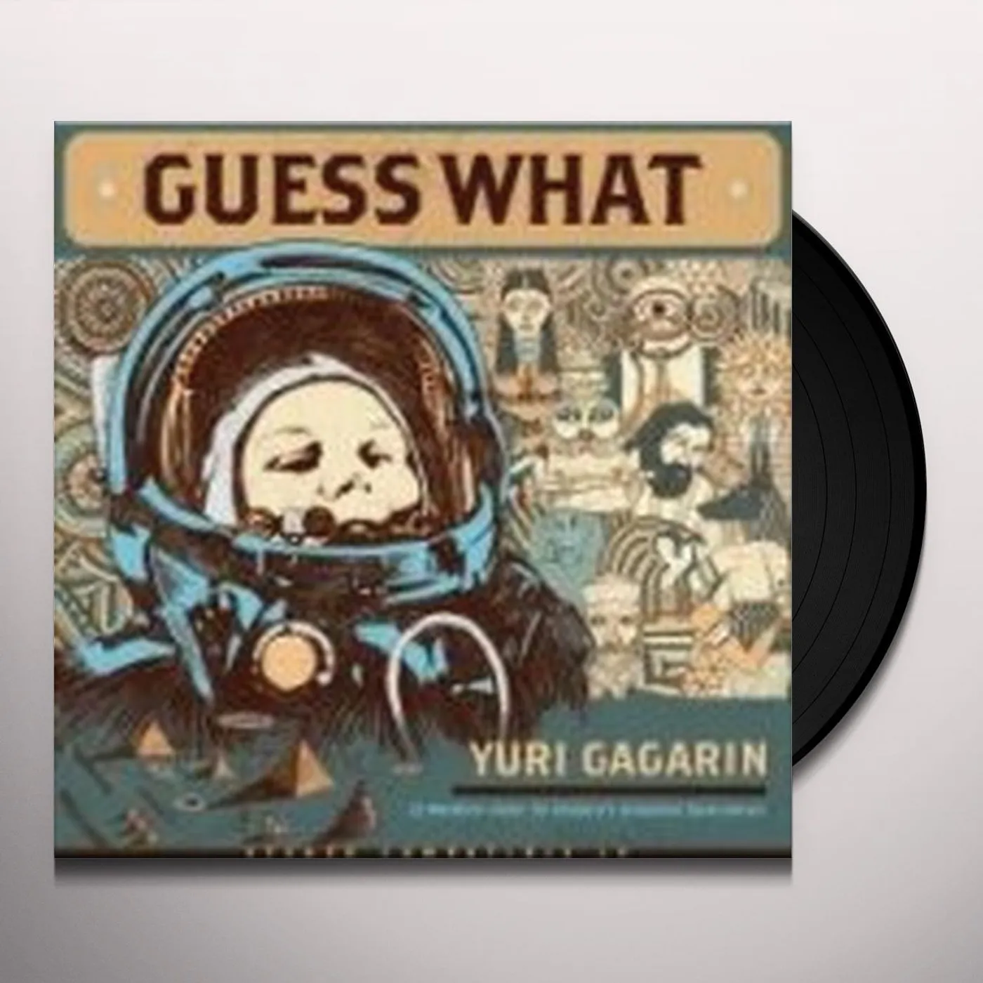 Guess What YURI GAGARIN Vinyl Record