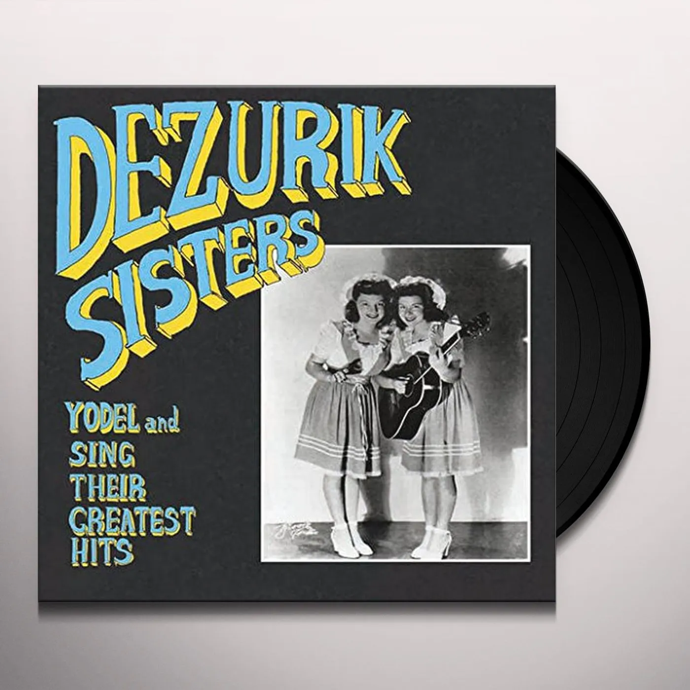 The DeZurik Sisters YODEL & SING THEIR GREATEST HITS Vinyl Record