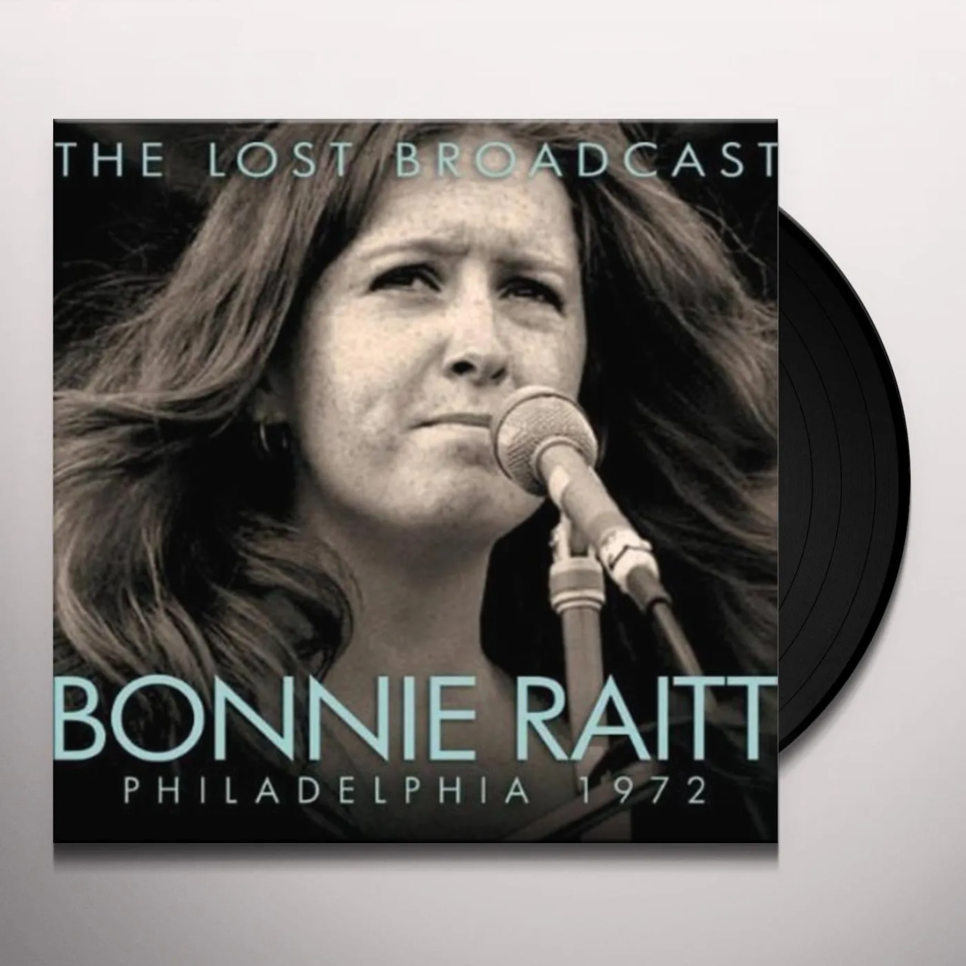 Bonnie Raitt LOST BROADCAST-PHILADELPHIA 1972 Vinyl Record - Limited Edition, 180 Gram Pressing