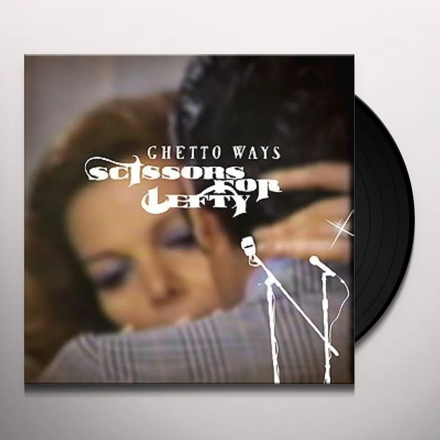 Scissors For Lefty Ghetto Ways Vinyl Record