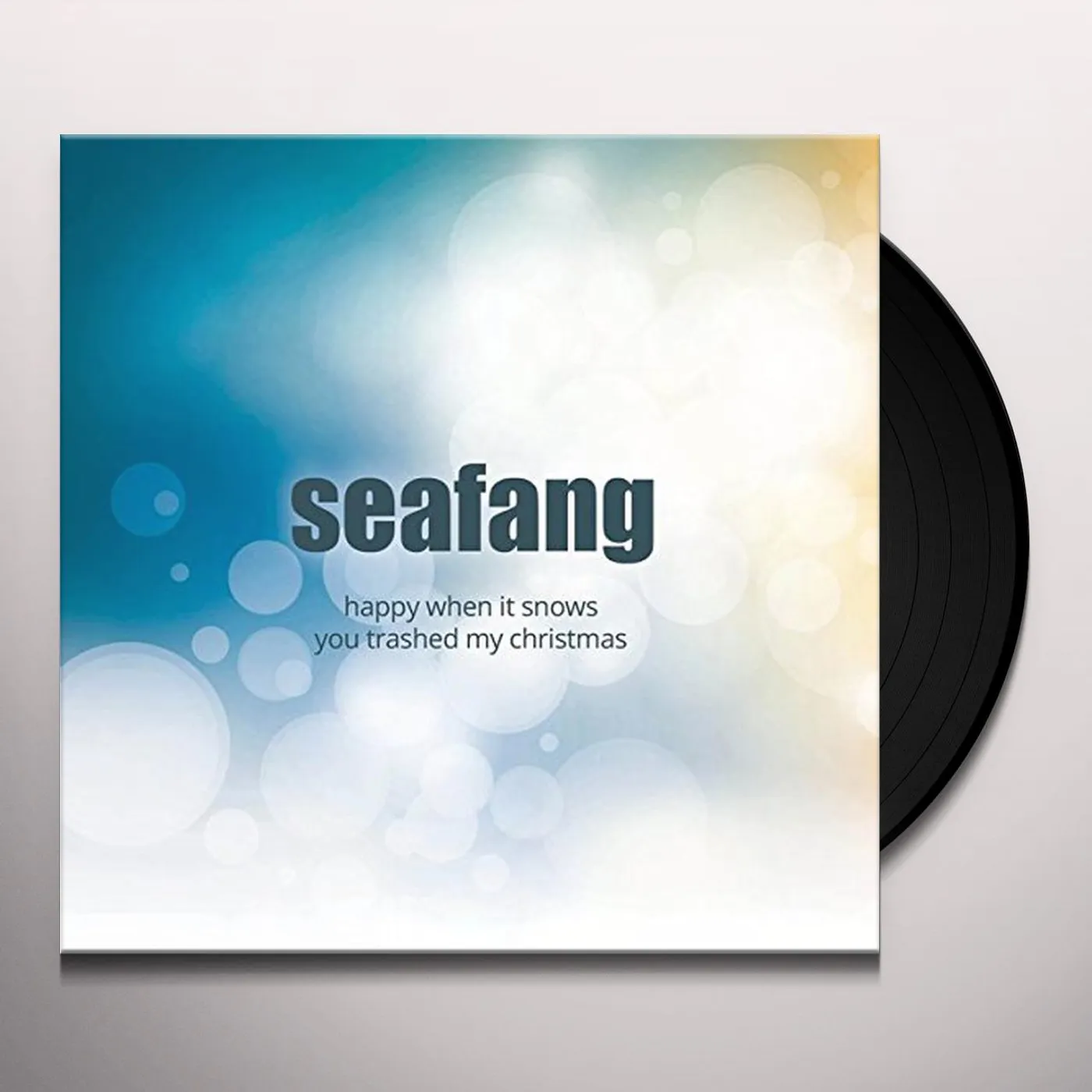 Seafang HAPPY WHEN IT SNOWS / YOU TRASHED MY CHRISTMAS Vinyl Record