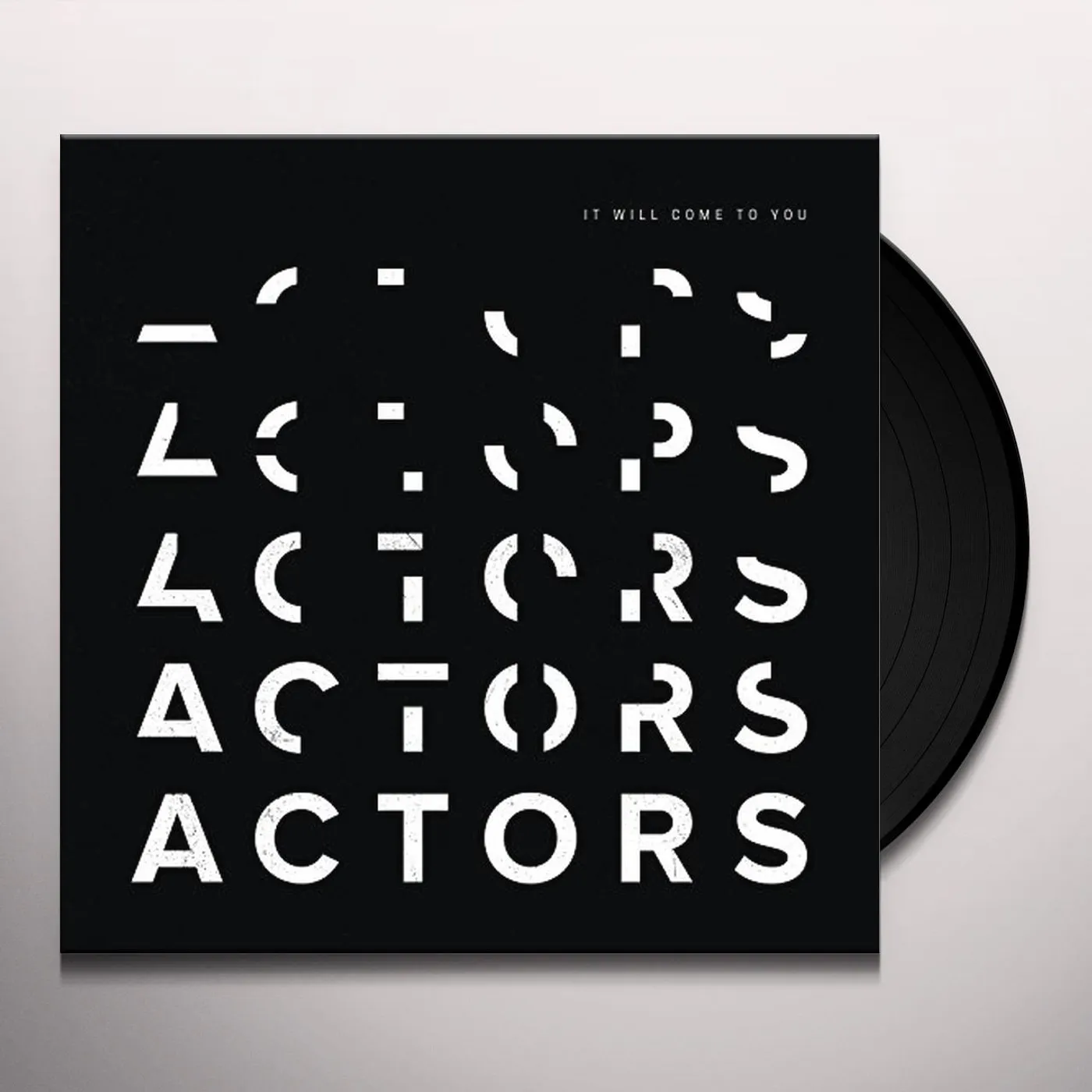 ACTORS It Will Come To You Vinyl Record