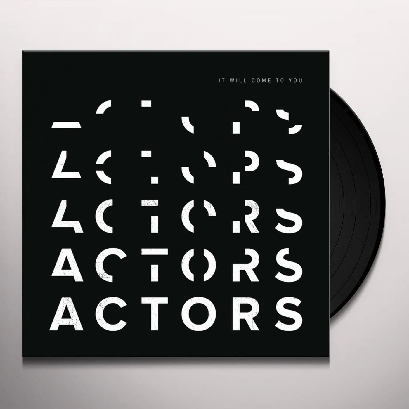 ACTORS It Will Come to You Vinyl Record