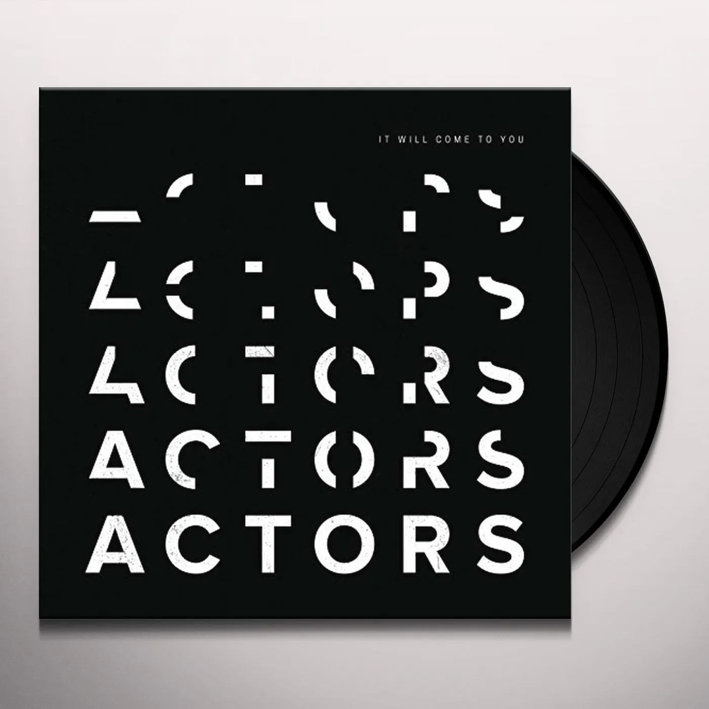 ACTORS It Will Come To You Vinyl Record