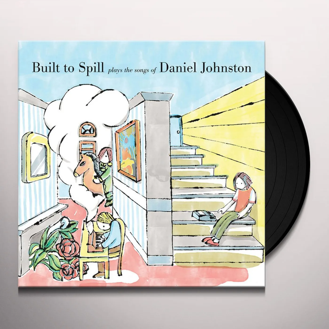 BUILT TO SPILL PLAYS THE SONGS OF DANIEL JOHNSTON Vinyl Record