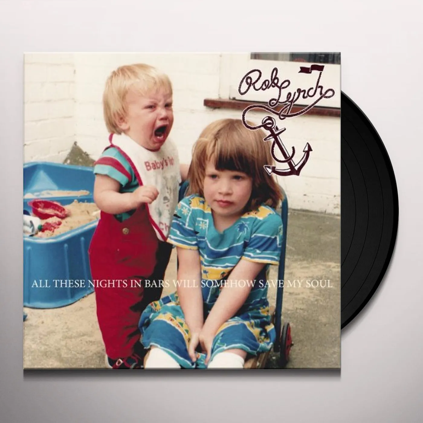 Rob Lynch ALL THESE NIGHTS IN BARS SOMEHOW WILL SAVE MY SOUL Vinyl Record