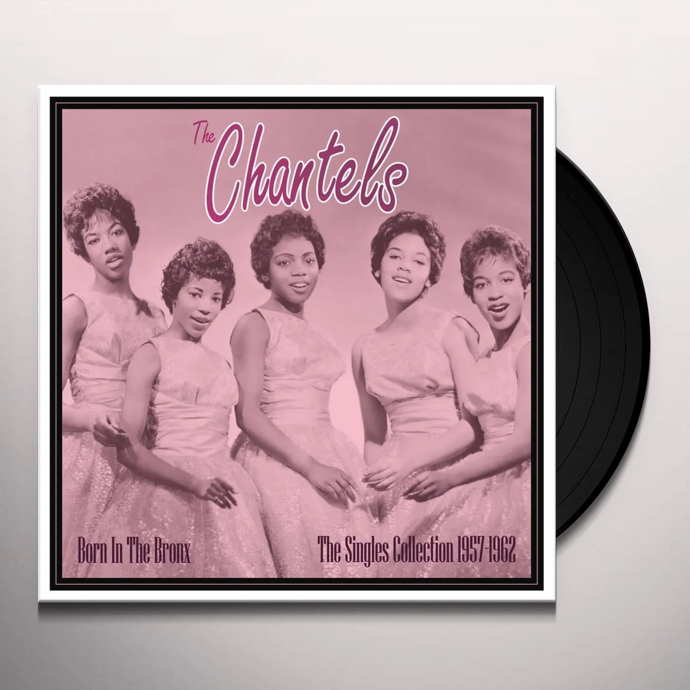 The Chantels BORN IN THE BRONX: THE SINGLES 1957-62 Vinyl Record