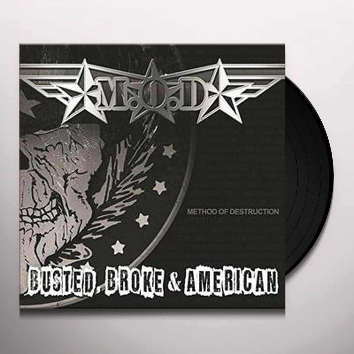 M.O.D (Method Of Destruction) BUSTED BROKE & AMERICAN Vinyl Record