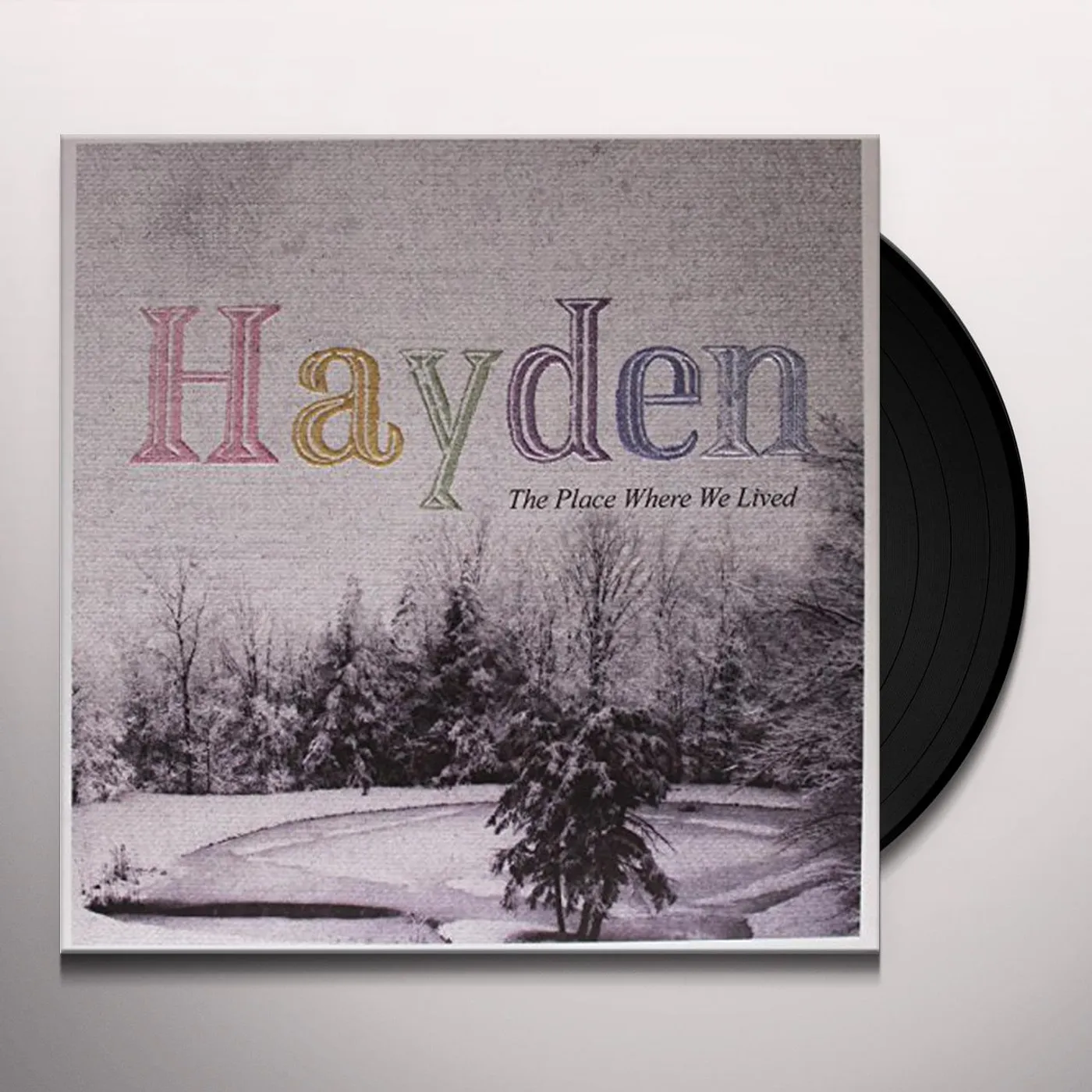Hayden PLACE WHERE WE LIVED (LP) Vinyl Record