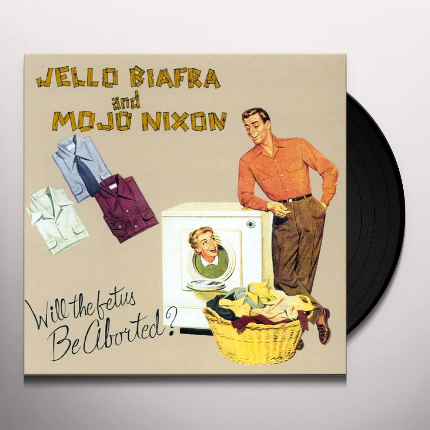 Jello Biafra / Mojo Nixon / Toadliquors WILL THE FETUS BE ABORTED Vinyl Record
