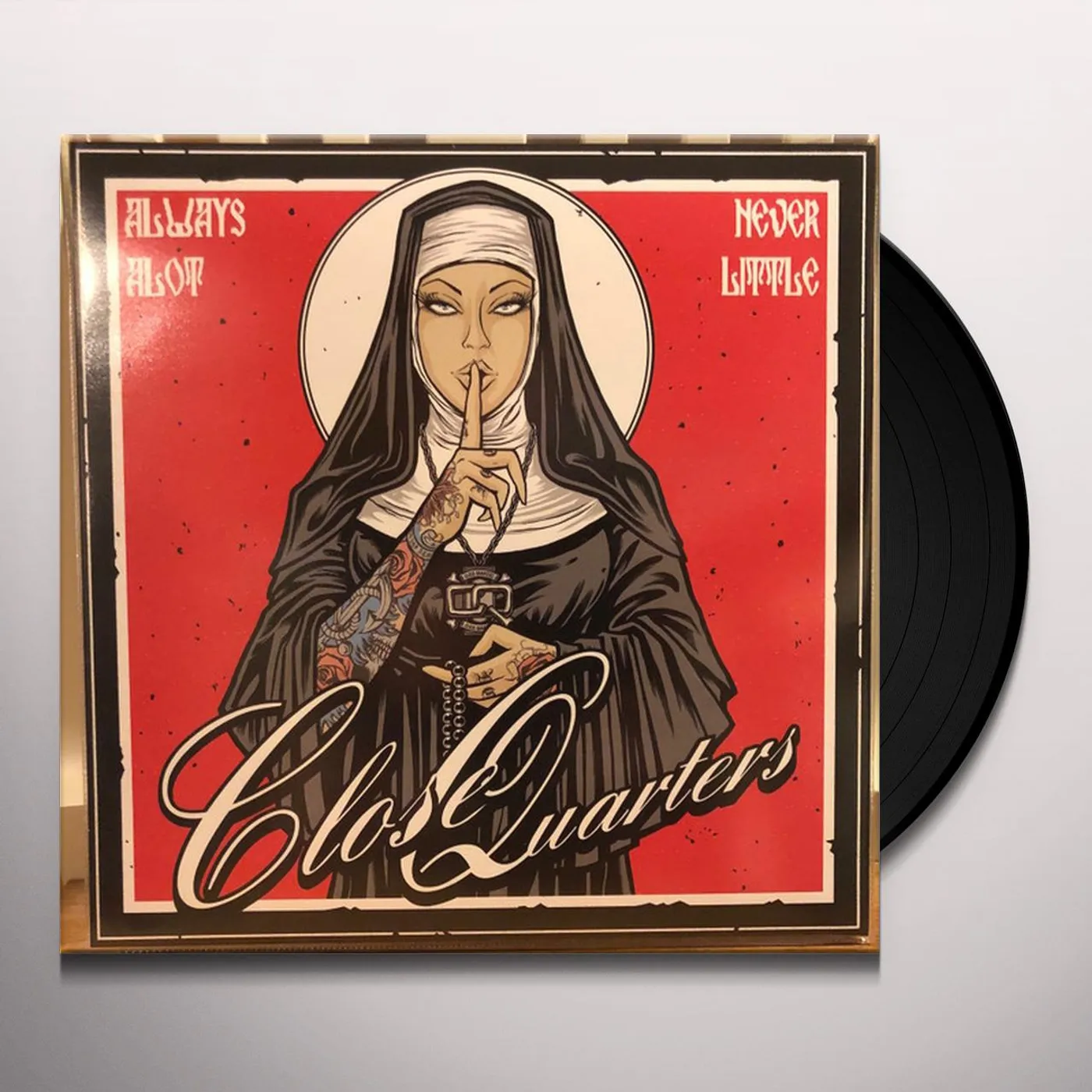 Close Quarters ALWAYS A LOT NEVER LITTLE Vinyl Record