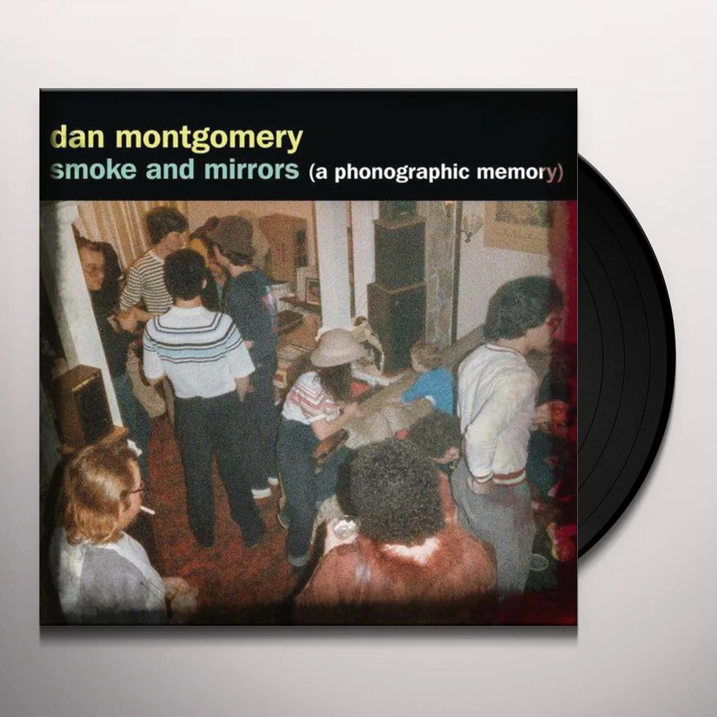 Dan Montgomery SMOKE & MIRRORS (PHONOGRAPHIC MEMORY) Vinyl Record