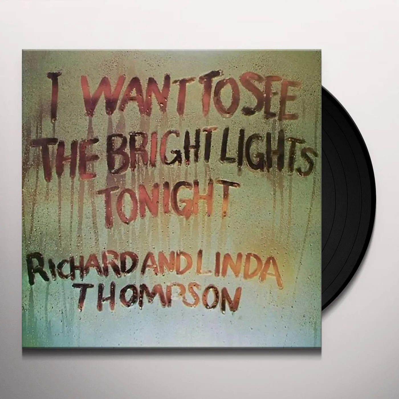 Richard & Linda Thompson I Want To See The Bright Lights Tonight Vinyl Record