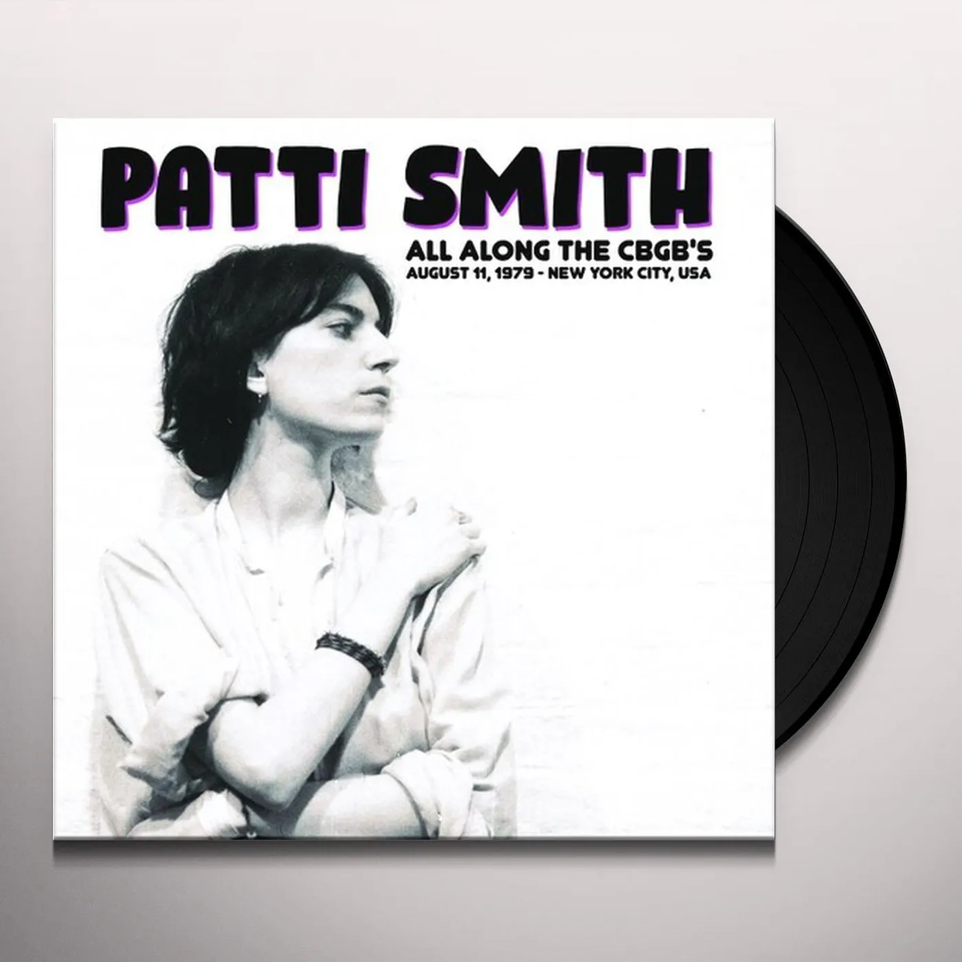 Patti Smith All Along The CBGB'S: August 11 1979 - New York Vinyl Record