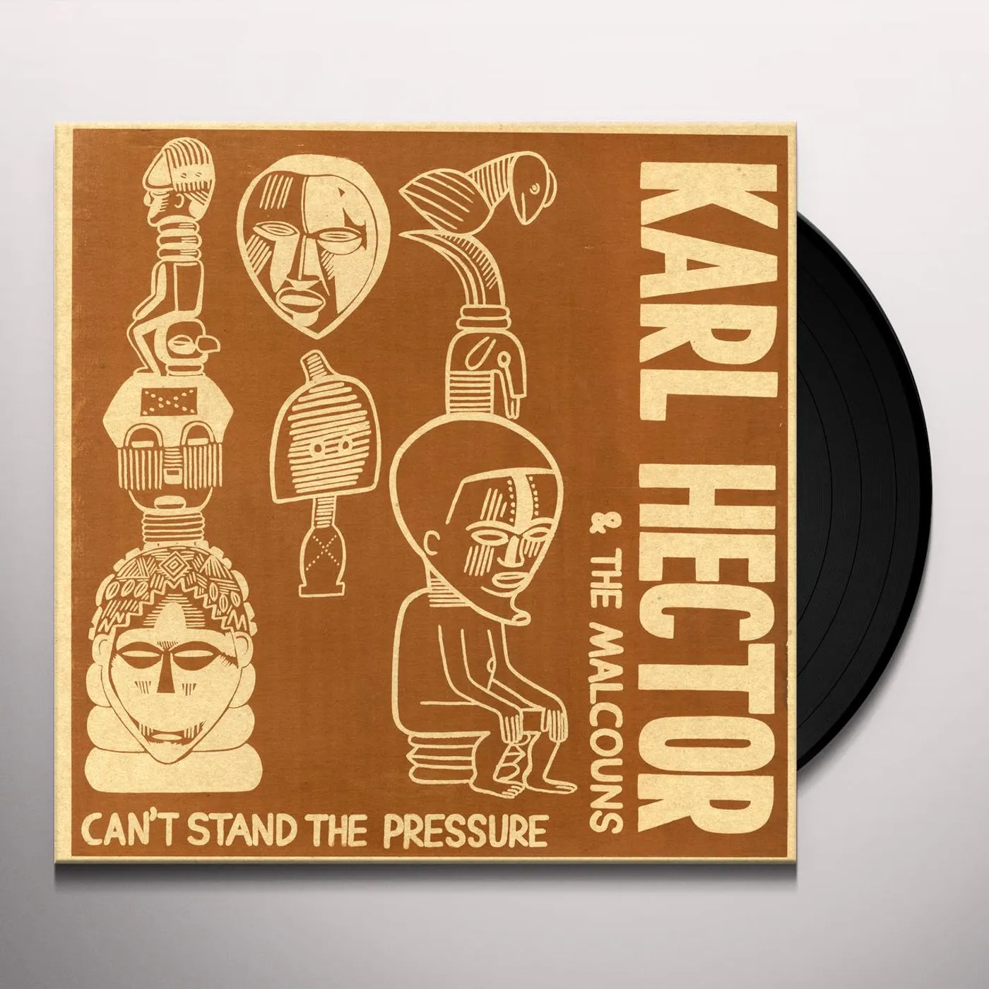 Karl Hector & The Malcouns CAN'T STAND THE PRESSURE Vinyl Record