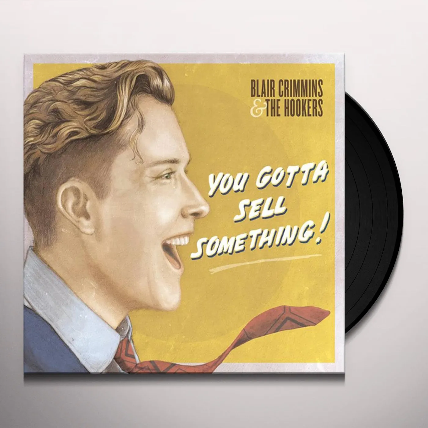 Blair Crimmins You Gotta Sell Something Vinyl Record