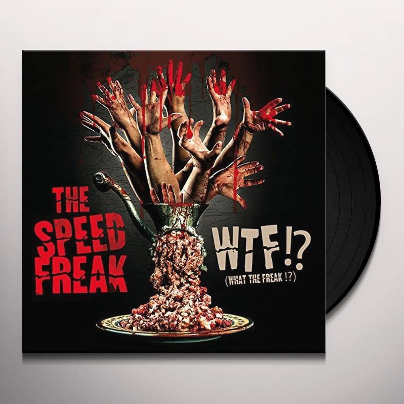 The Speed Freak WTF / WHAT THE FREAK Vinyl Record