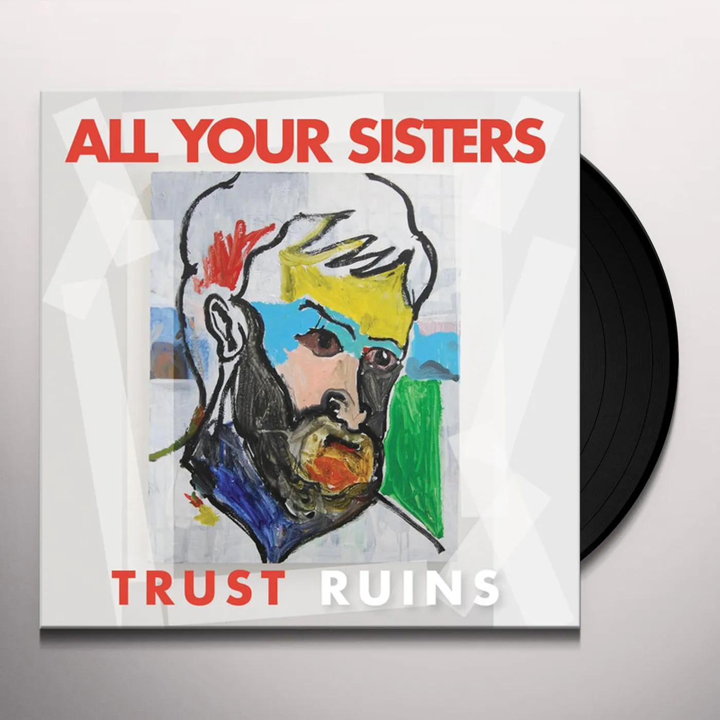 All Your Sisters Trust Ruins Vinyl Record