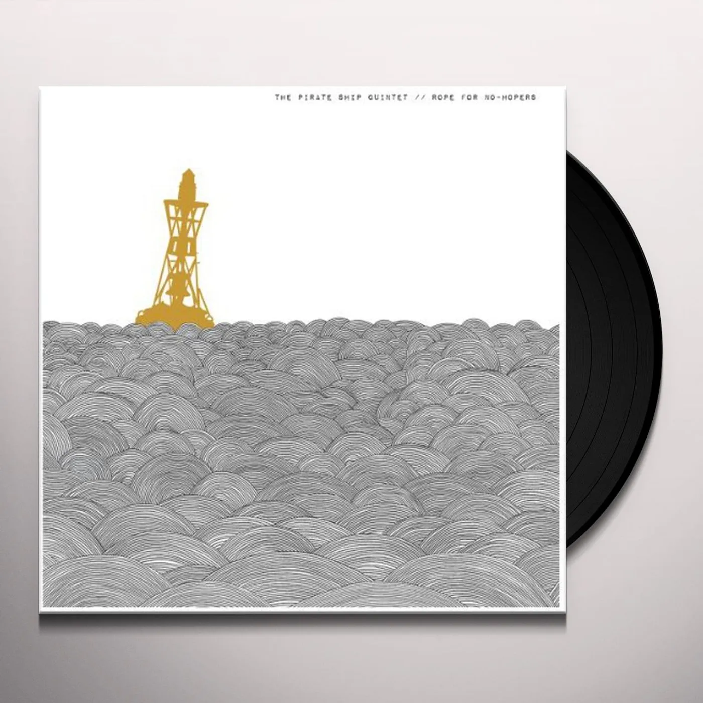 The Pirate Ship Quintet Rope For No-Hopers Vinyl Record