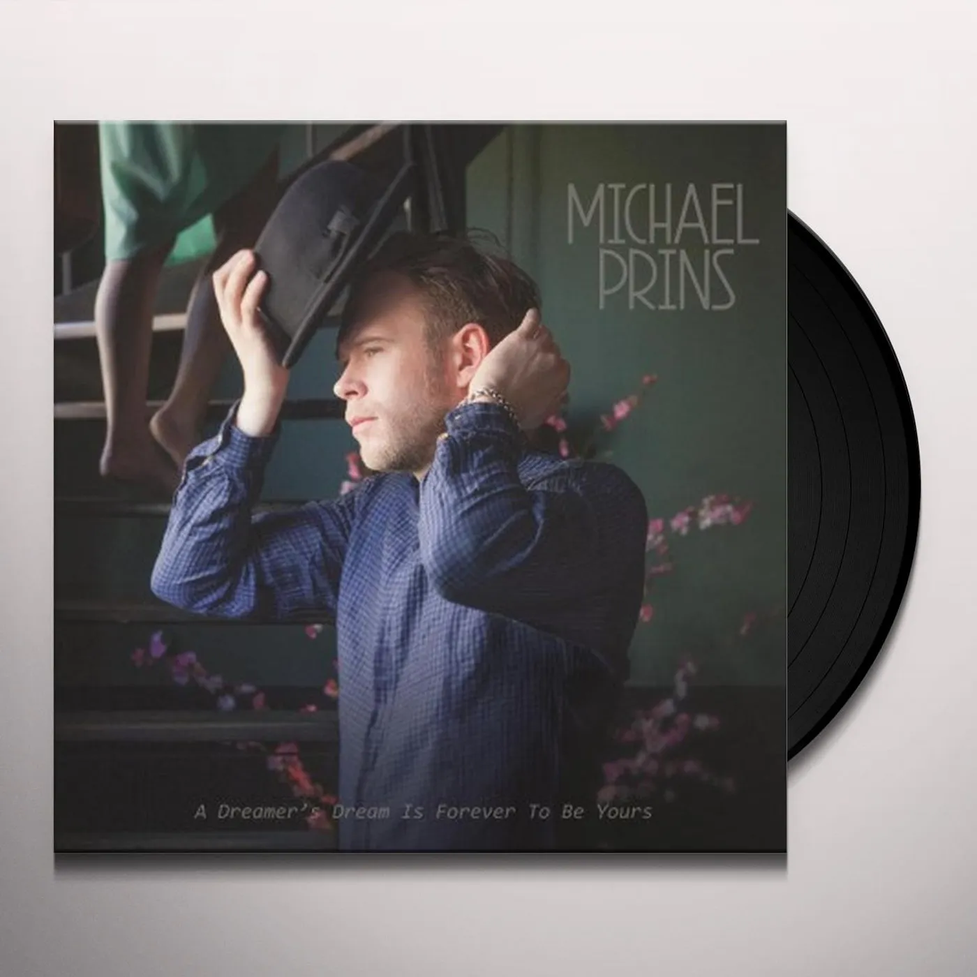 Michael Prins DREAMER'S DREAM IS FOREVER TO BE YOURS Vinyl Record