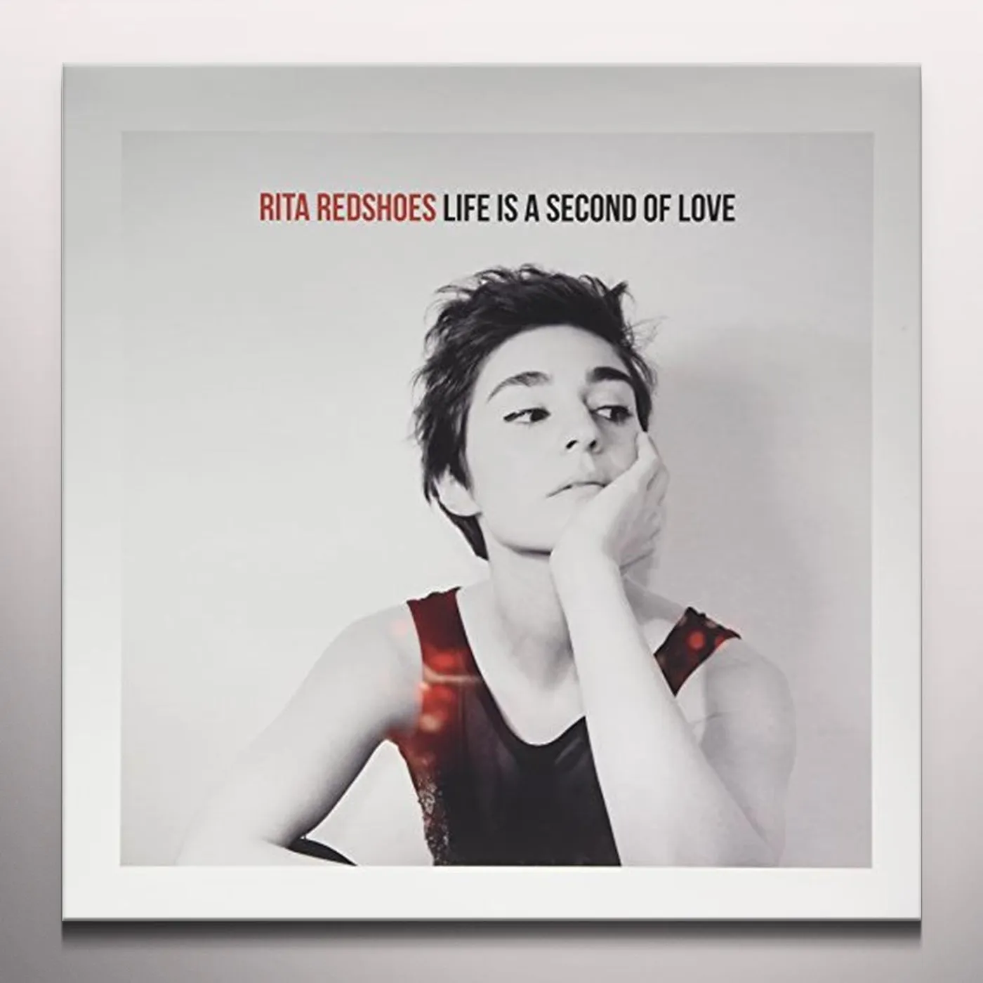 Rita Redshoes LIFE IS A SECOND OF LOVE (RED VINYL) Vinyl Record