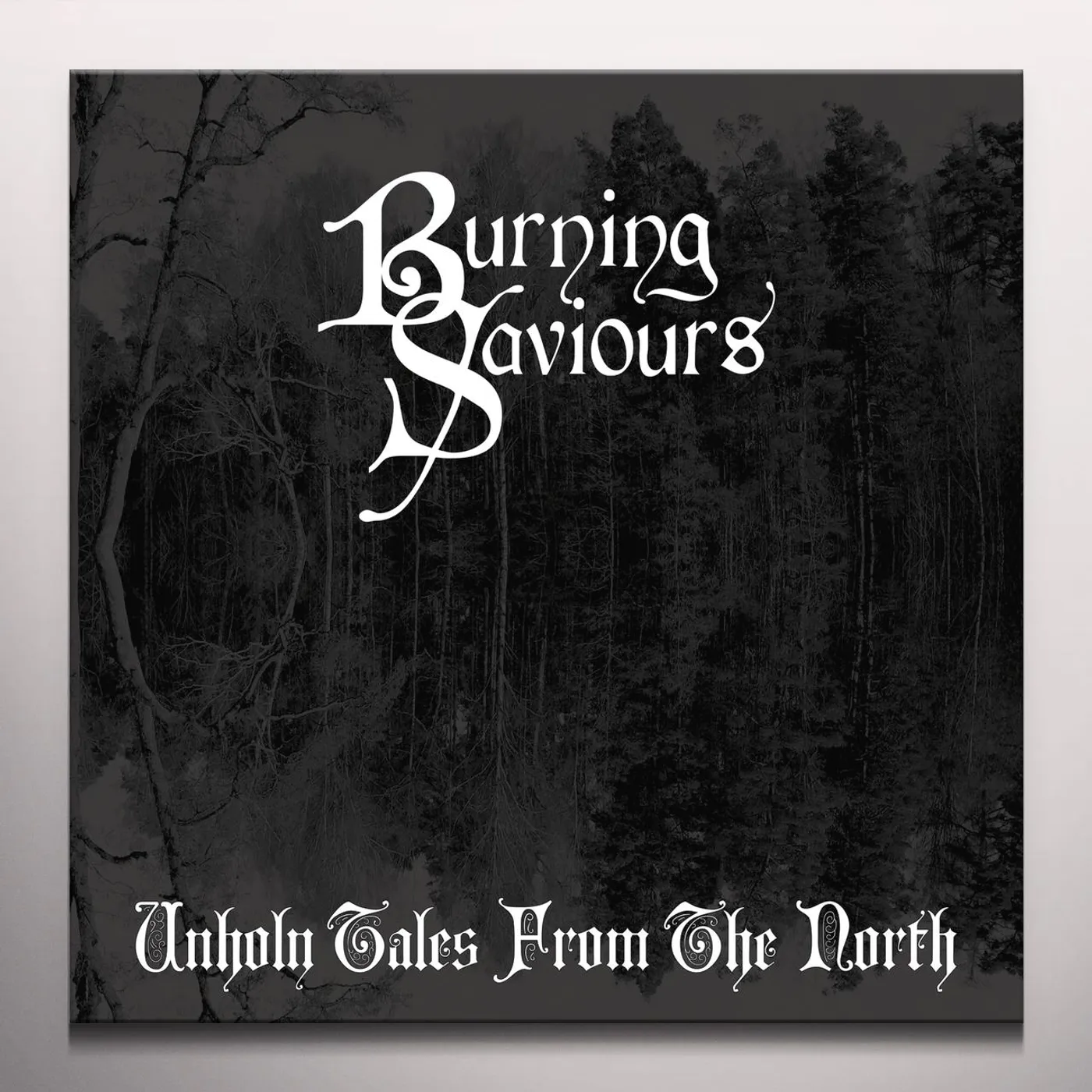 Burning Saviours Unholy Tales From The North Vinyl Record