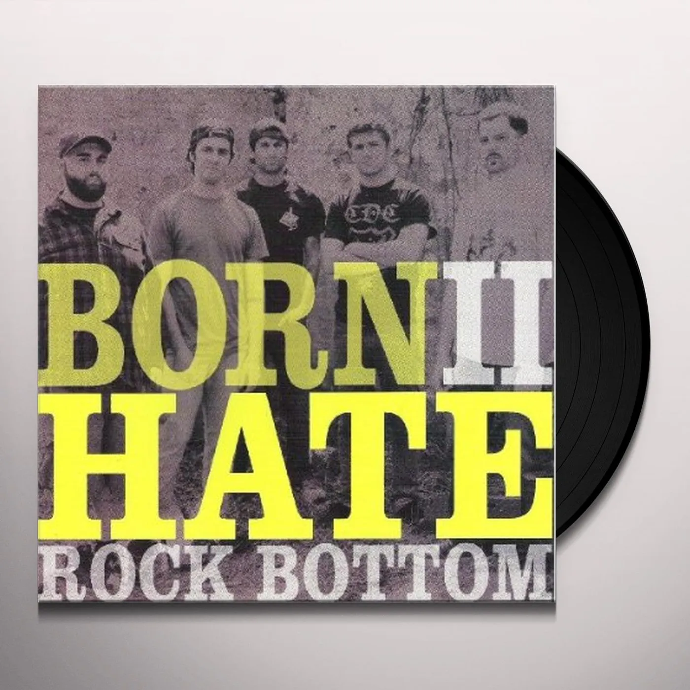 Rock Bottom Born II Hate Vinyl Record