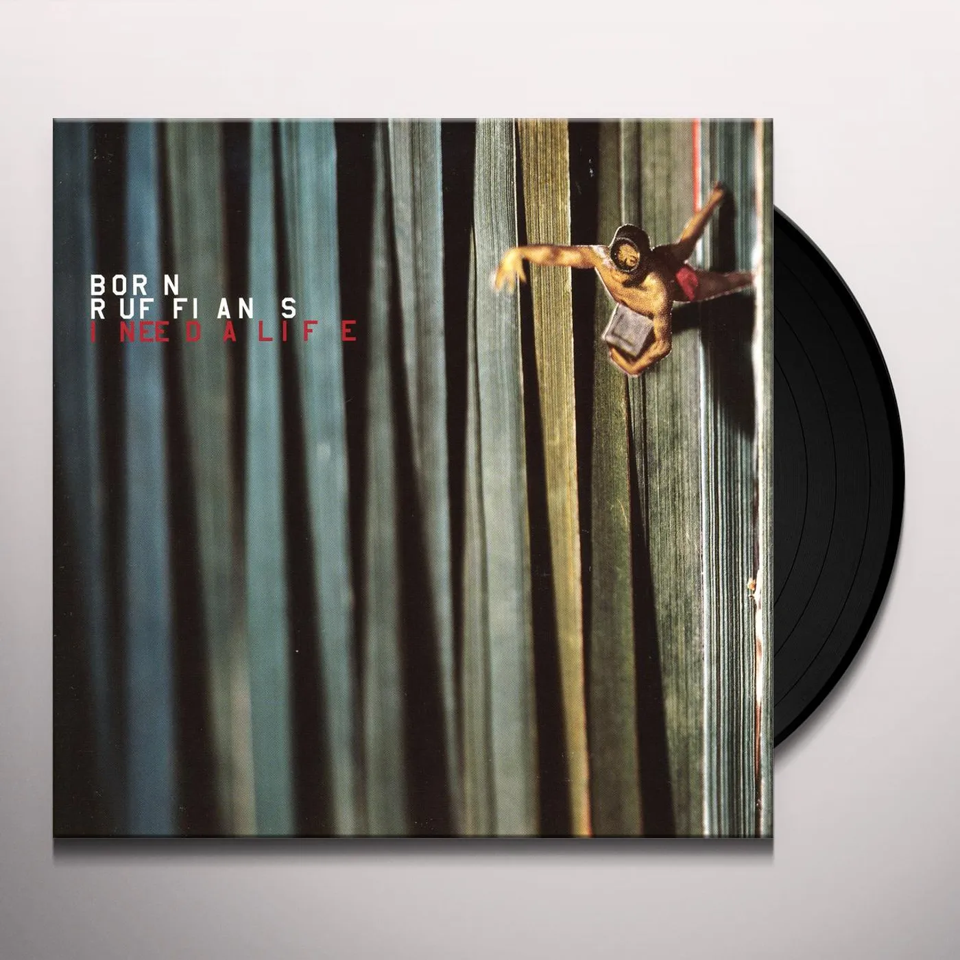 Born Ruffians I Need A Life Vinyl Record