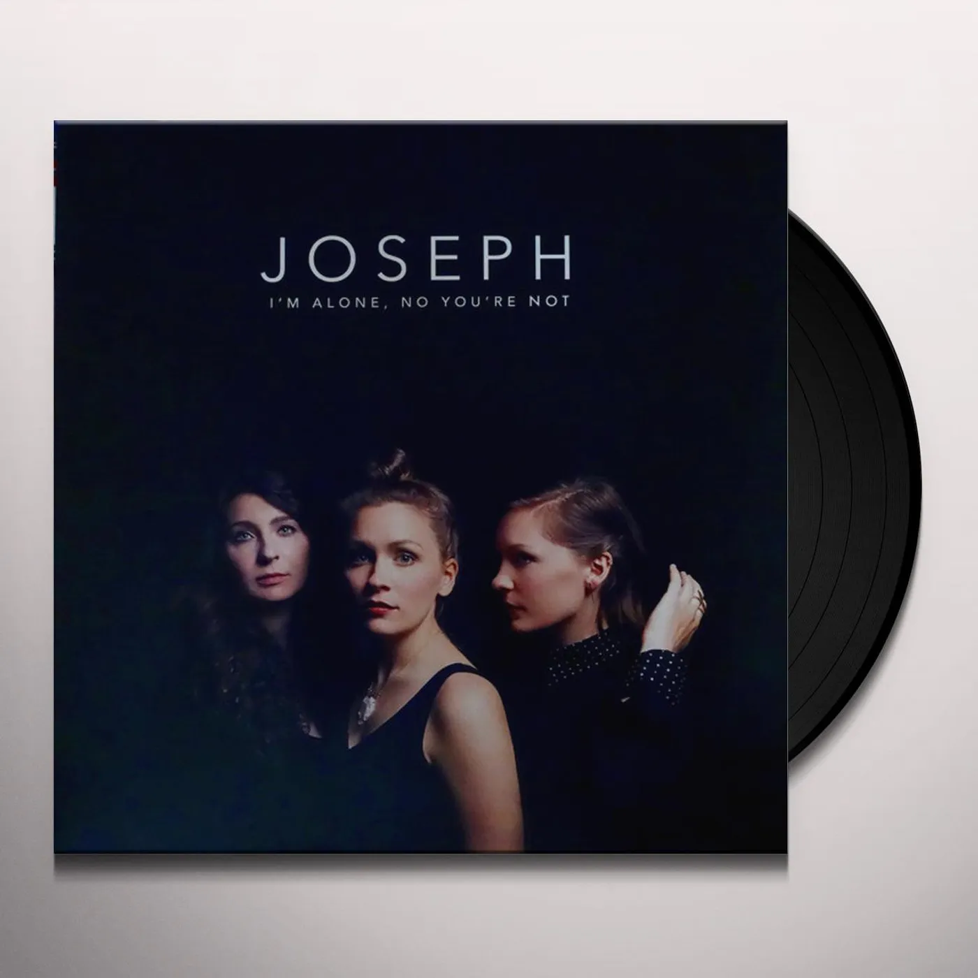 JOSEPH I'M ALONE NO YOU'RE NOT Vinyl Record