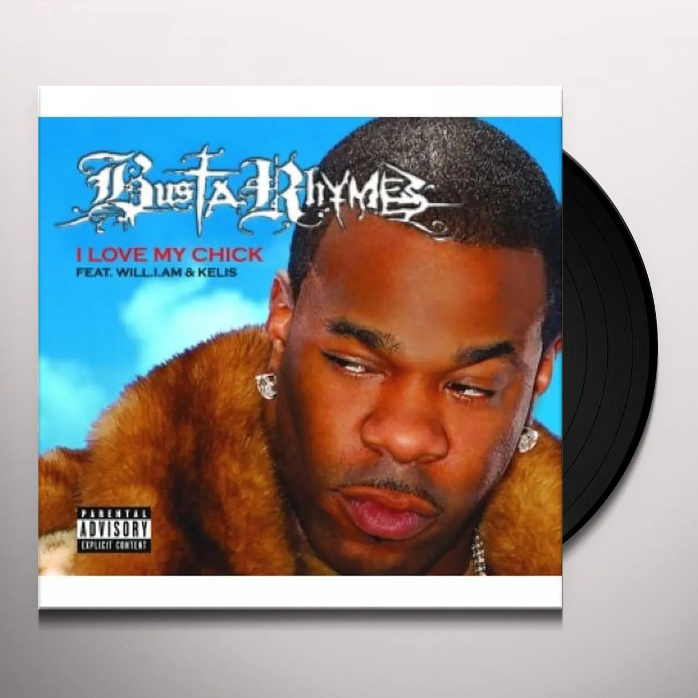 Busta Rhymes (Ft Will I Am & Kelis) I LOVE MY CHICK Vinyl Record - UK Release